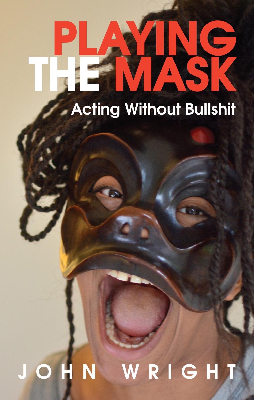 Playing the Mask by John Wright - ISBN: 9781854595805