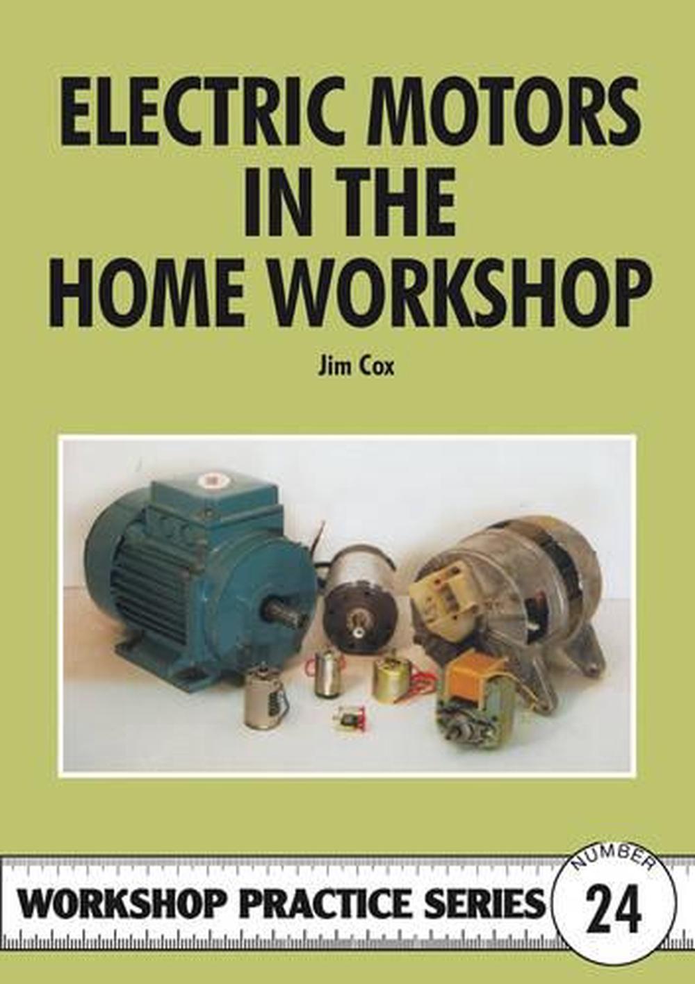 Electric Motors in the Home Workshop, 9781854861337