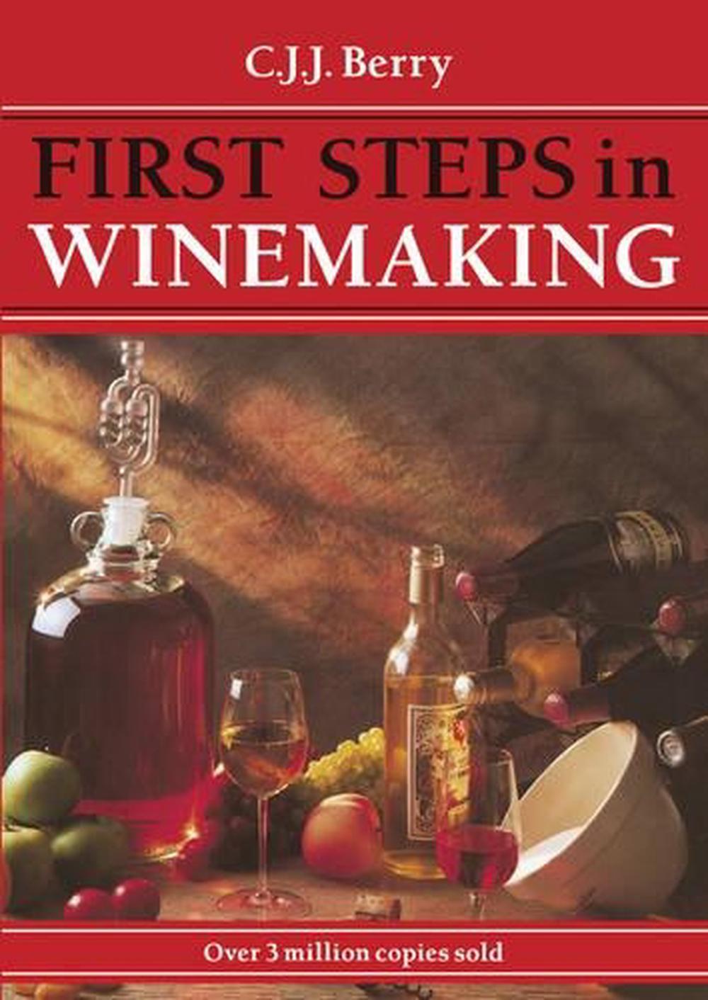First Steps in Winemaking, 9781854861399