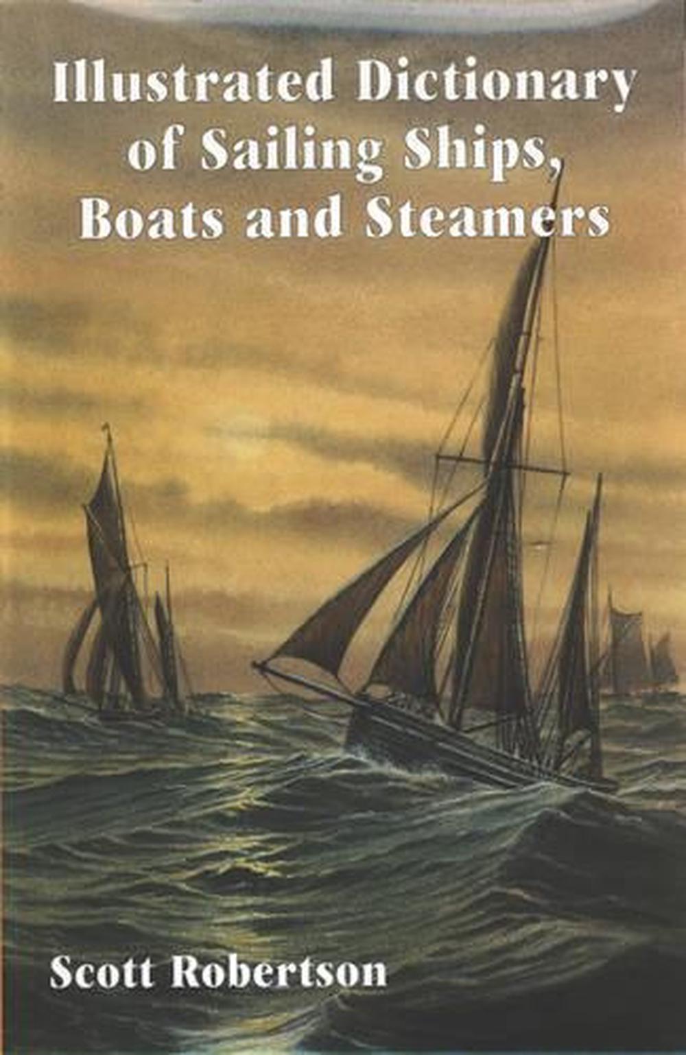 Illustrated Dictionary of Sailing Ships, Boats and Steamers, 9781854862020