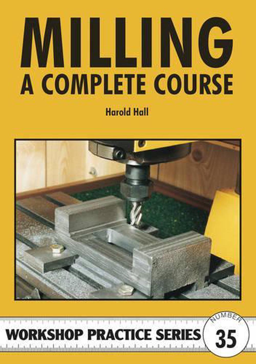 Milling - A Complete Course, 9781854862327