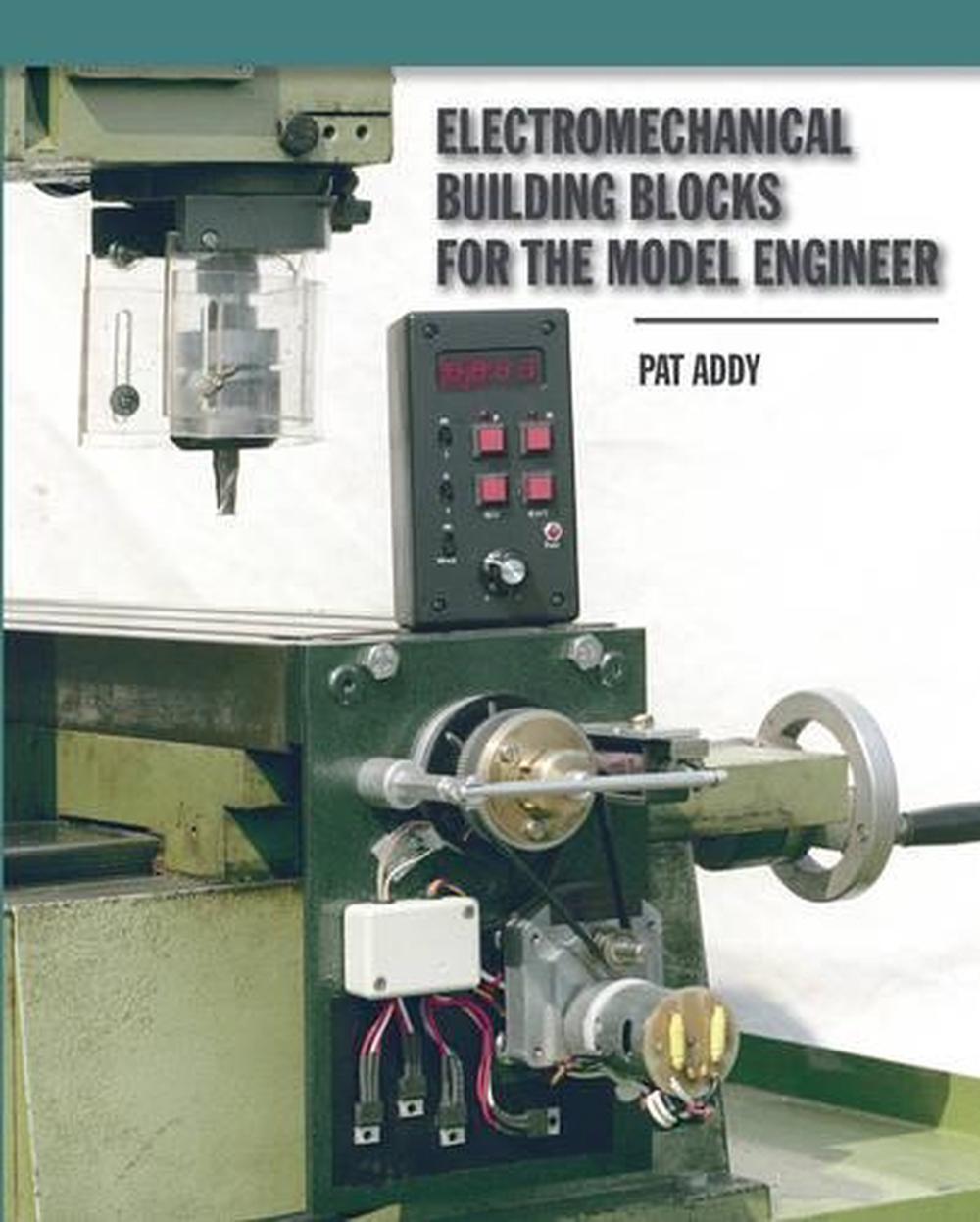 Electromechanical Building Blocks for the Model Engineer, 9781854862433