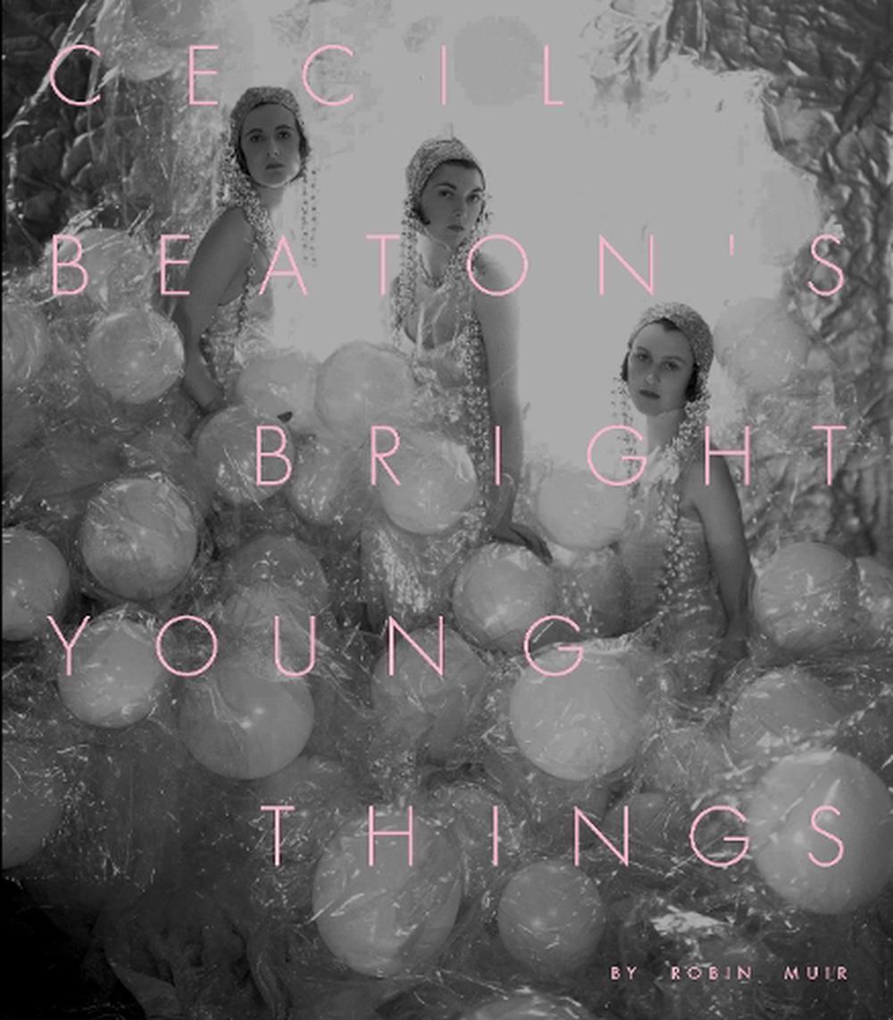 Cecil Beaton’s Bright Young Things, 9781855147720
