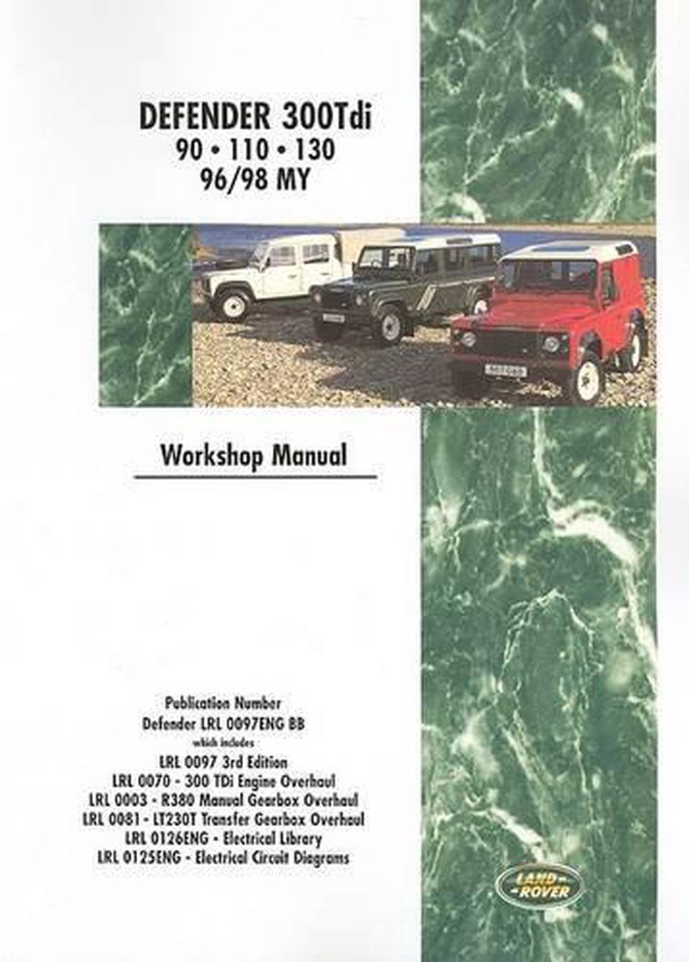 Land Rover Defender - 300 Tdi Workshop Manual 1996-1998: 90-110-130 by Brooklands Books Ltd