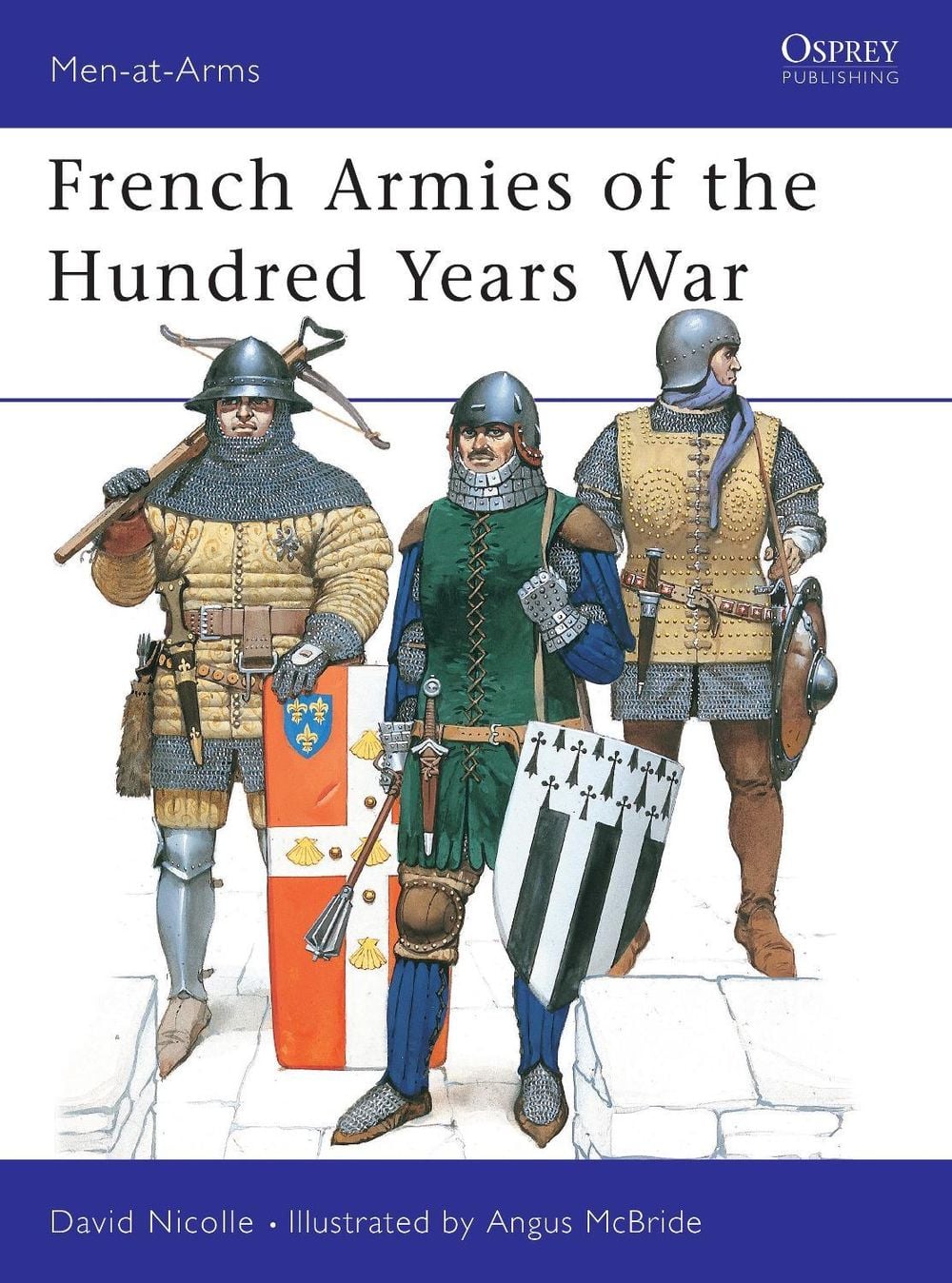 French Armies of the Hundred Years War by Dr David Nicolle - ISBN: 9781855327108