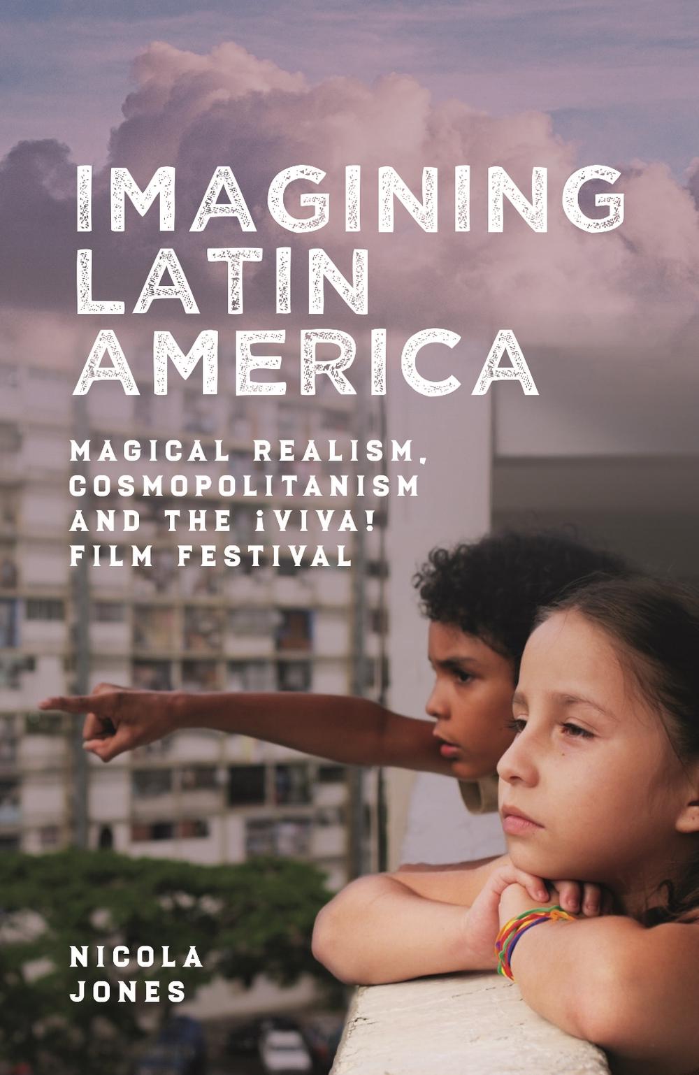 Imagining Latin America by Nicola Jones - ISBN: 9781855663299