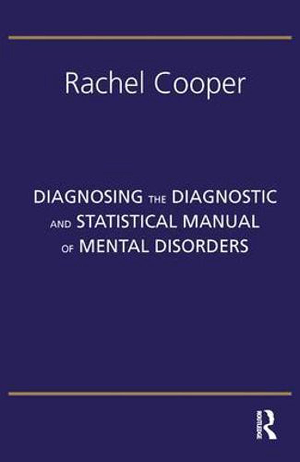 Diagnosing the Diagnostic and Statistical Manual of Mental Disorders, 9781855758254