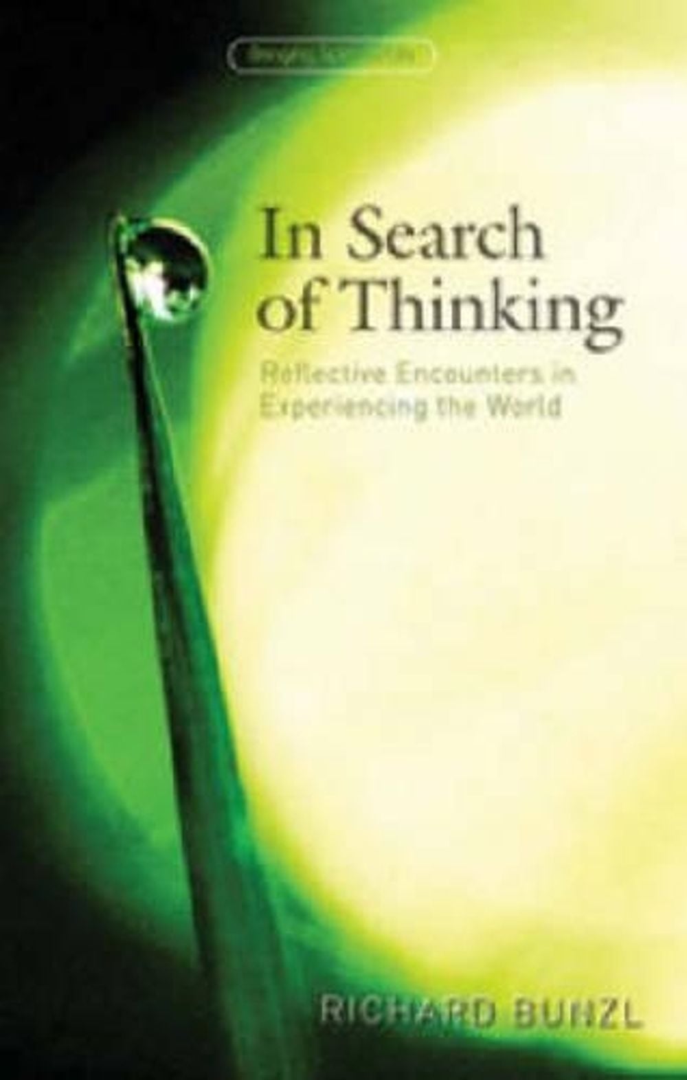 In Search of Thinking by Richard Bunzl - ISBN: 9781855842014