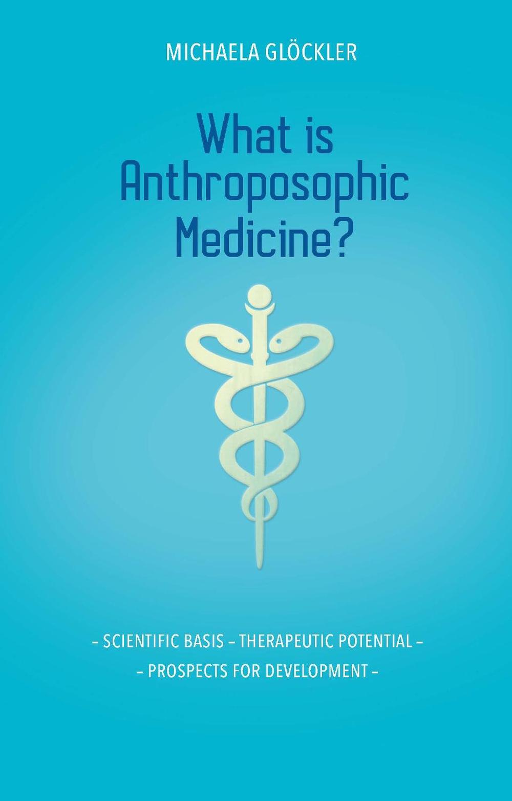 What is Anthroposophic Medicine?, 9781855845732