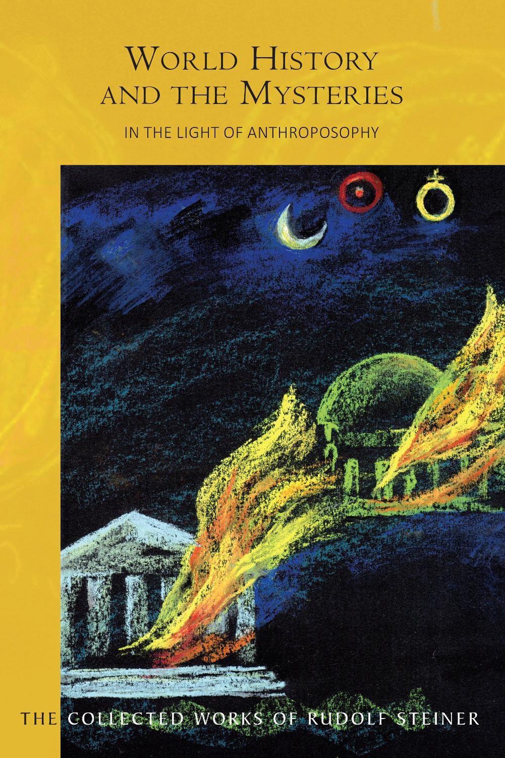 World History and the Mysteries by Rudolf Steiner - ISBN: 9781855845886