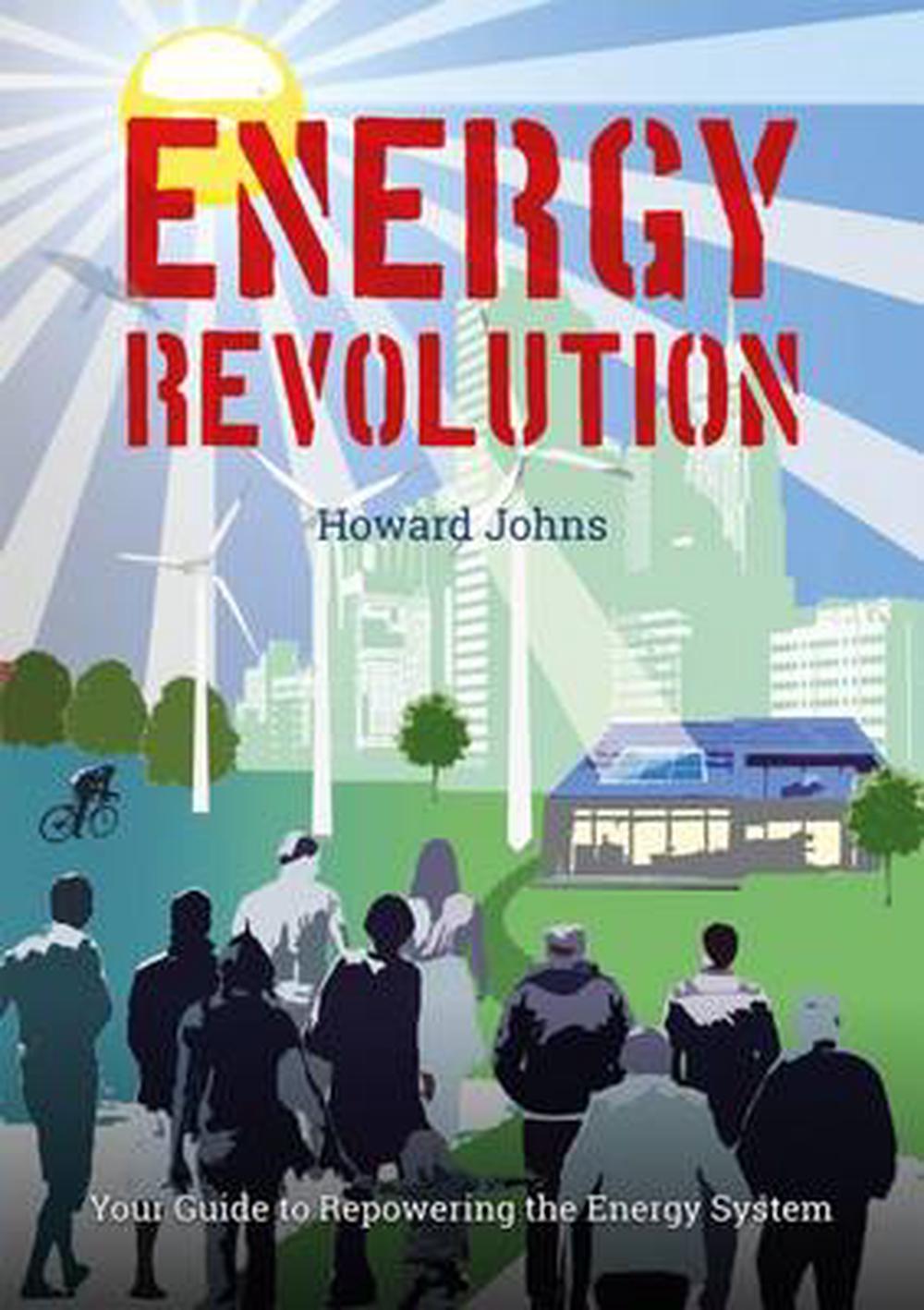 Energy Revolution: Your Guide to Repowering the Energy System, 9781856231978