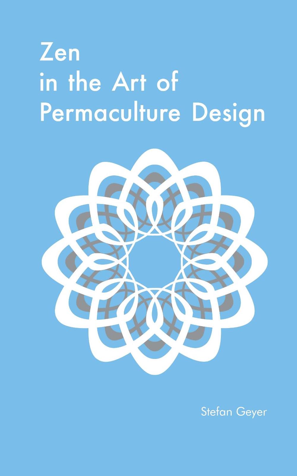 Zen and the Art of Permaculture Design, 9781856232890