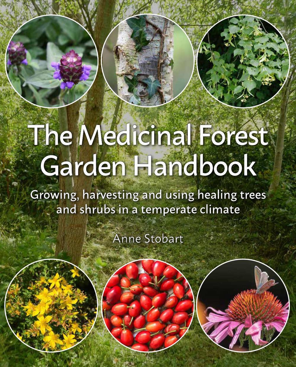 The Medicinal Forest Garden Handbook, 9781856233323