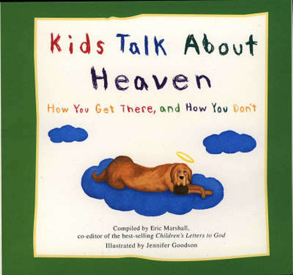 Kids Talk About Heaven by Eric Marshall - ISBN: 9781856265850