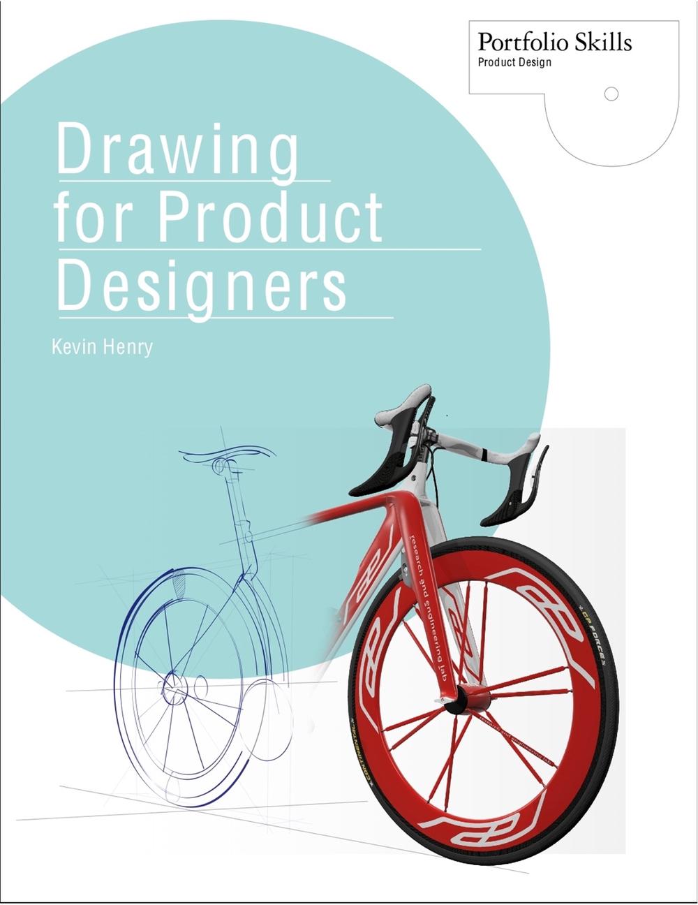 Drawing for Product Designers by Kevin Henry - ISBN: 9781856697439