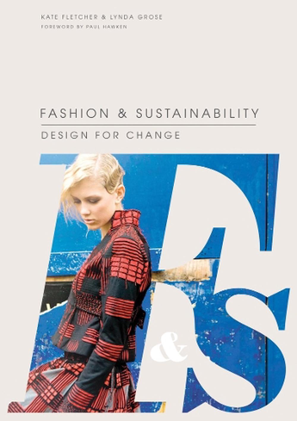 Fashion and Sustainability: Design for Change by Kate Fletcher - ISBN: 9781856697545