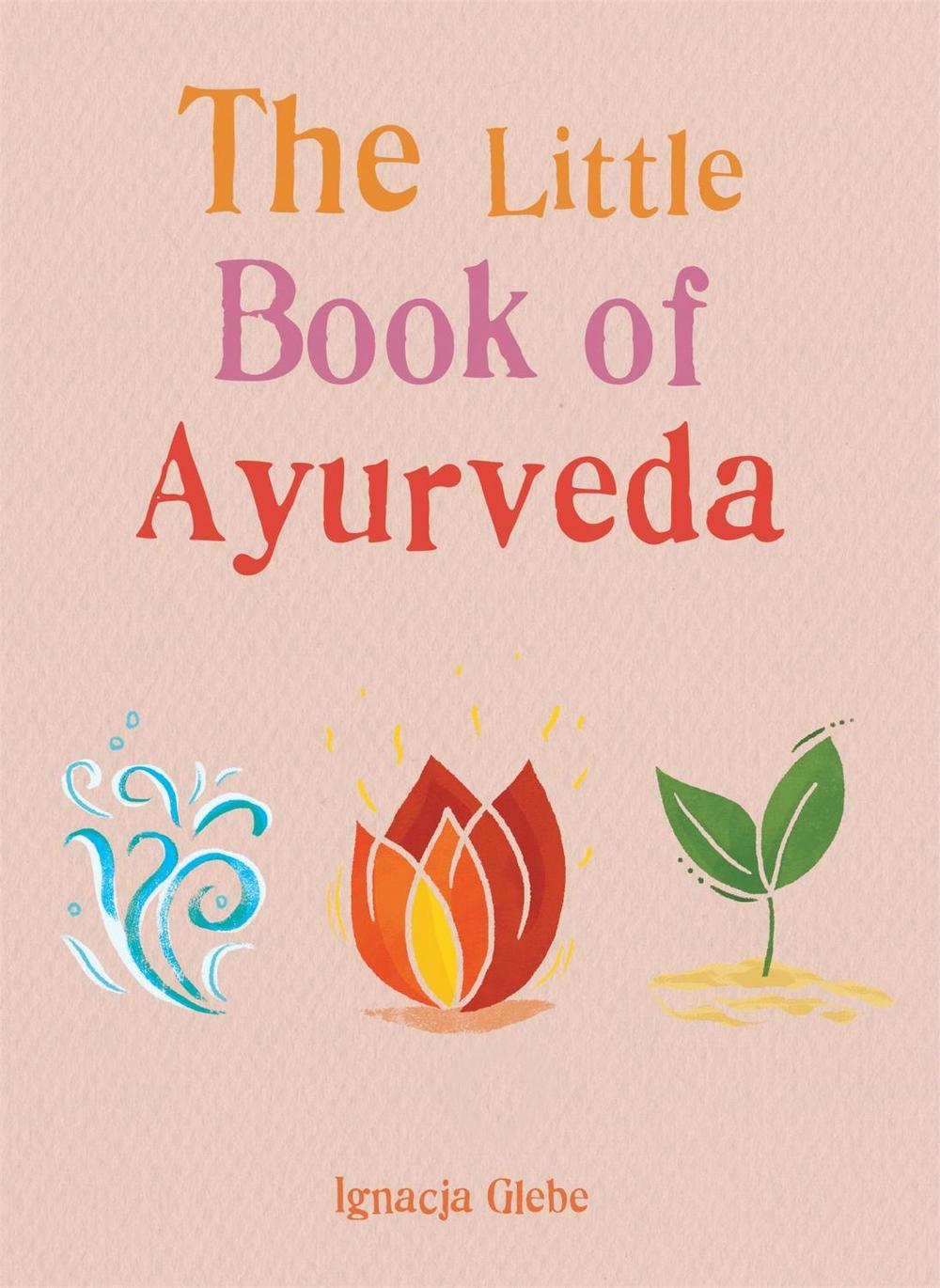 The Little Book of Ayurveda, 9781856754408