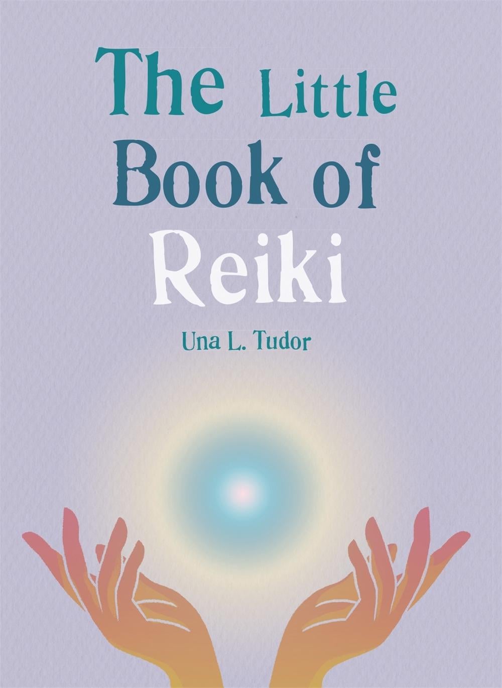 The Little Book of Reiki by Una L. Tudor - ISBN: 9781856754446