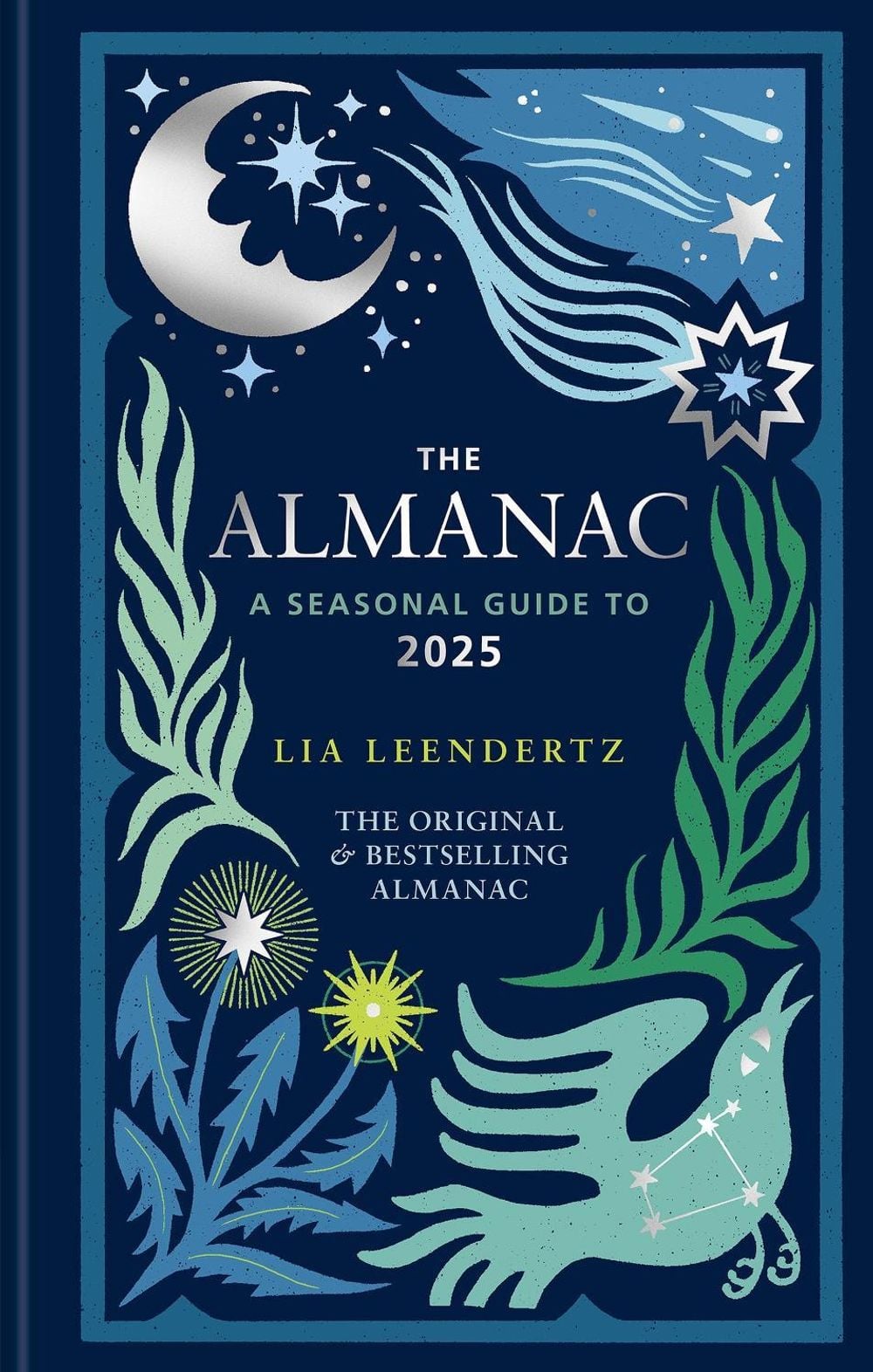The Almanac: A Seasonal Guide to 2025 - The SUNDAY TIMES bestseller by Lia Leendertz - ISBN: 9781856754682