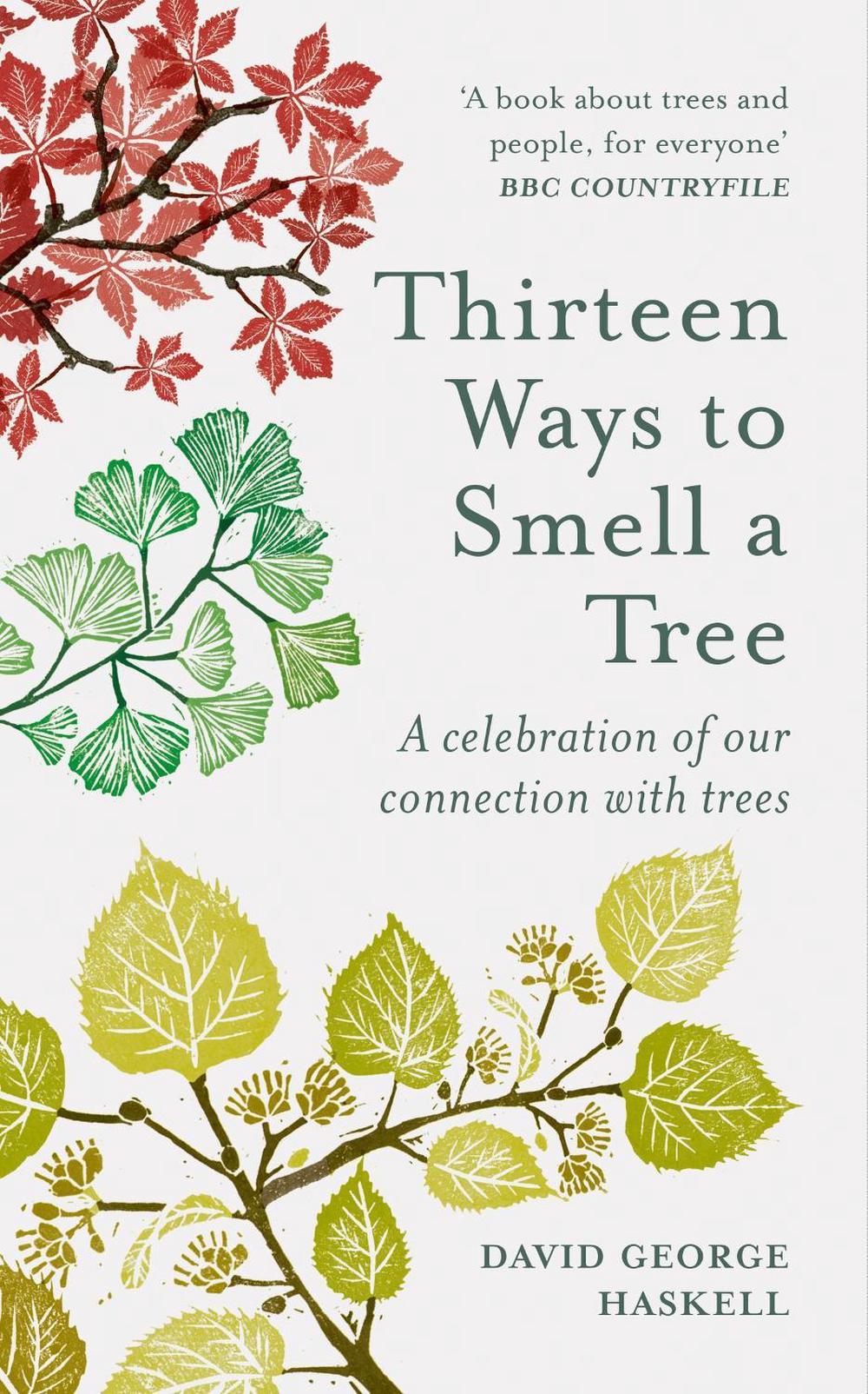 Thirteen Ways to Smell a Tree by David George Haskell - ISBN: 9781856754958