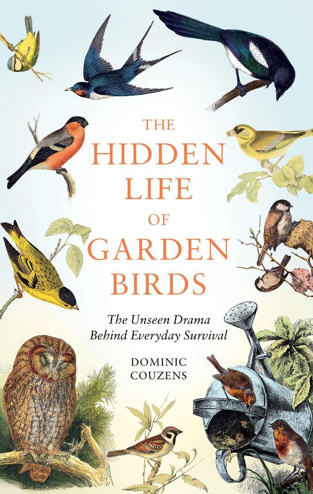 The Hidden Life of Garden Birds, 9781856755139