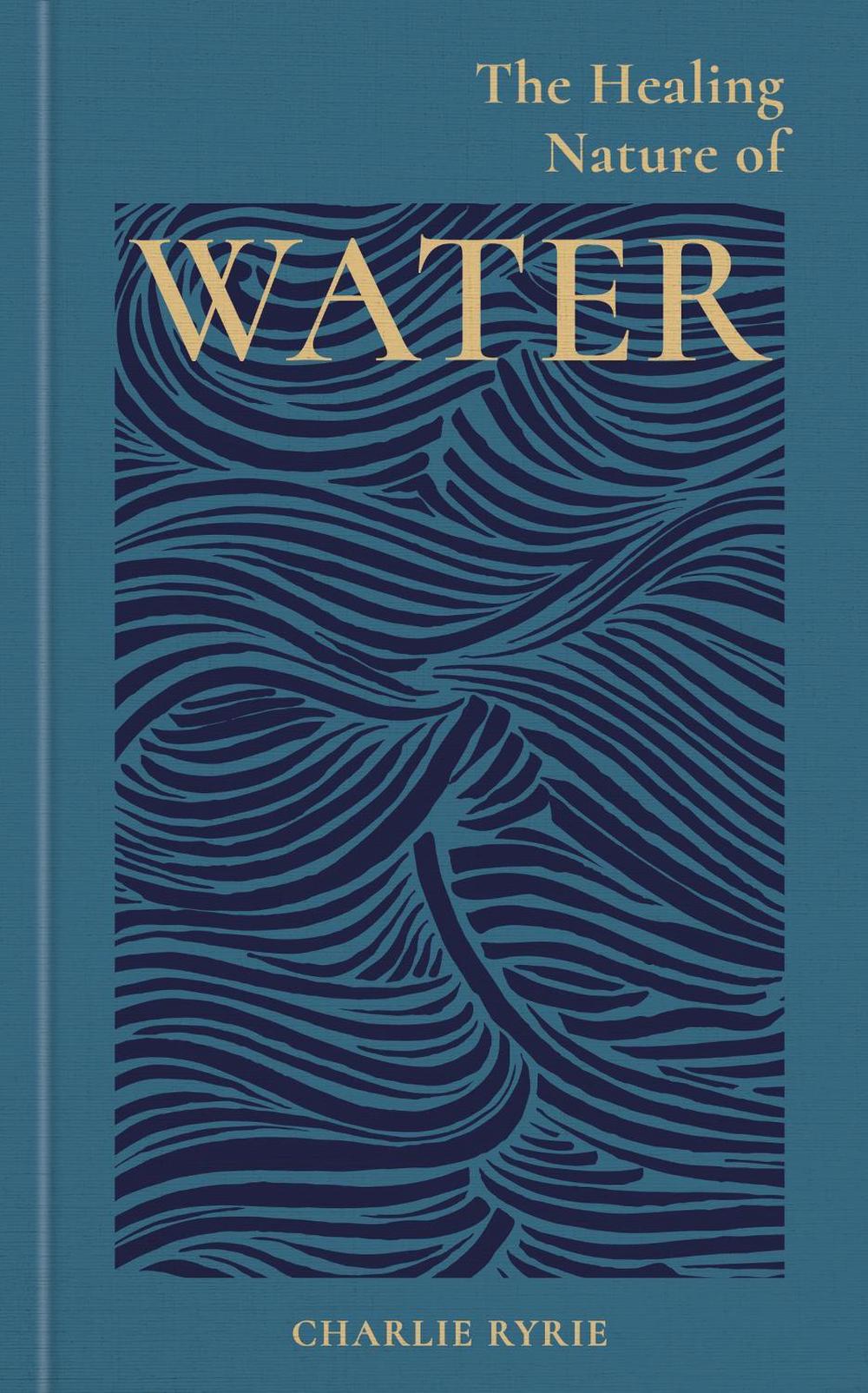 The Healing Nature of Water, 9781856755795