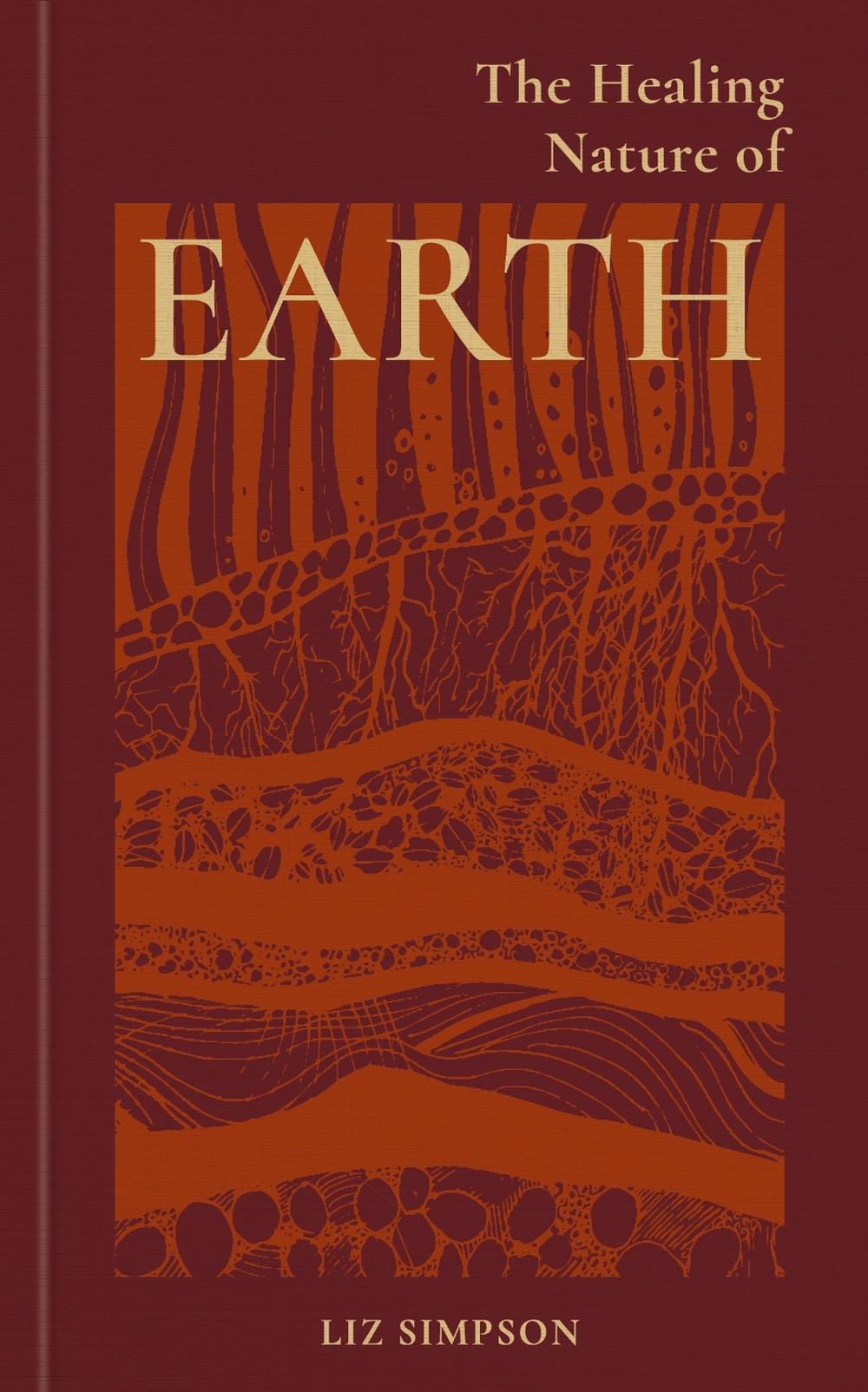 The Healing Nature of Earth by Liz Alexander - ISBN: 9781856755818