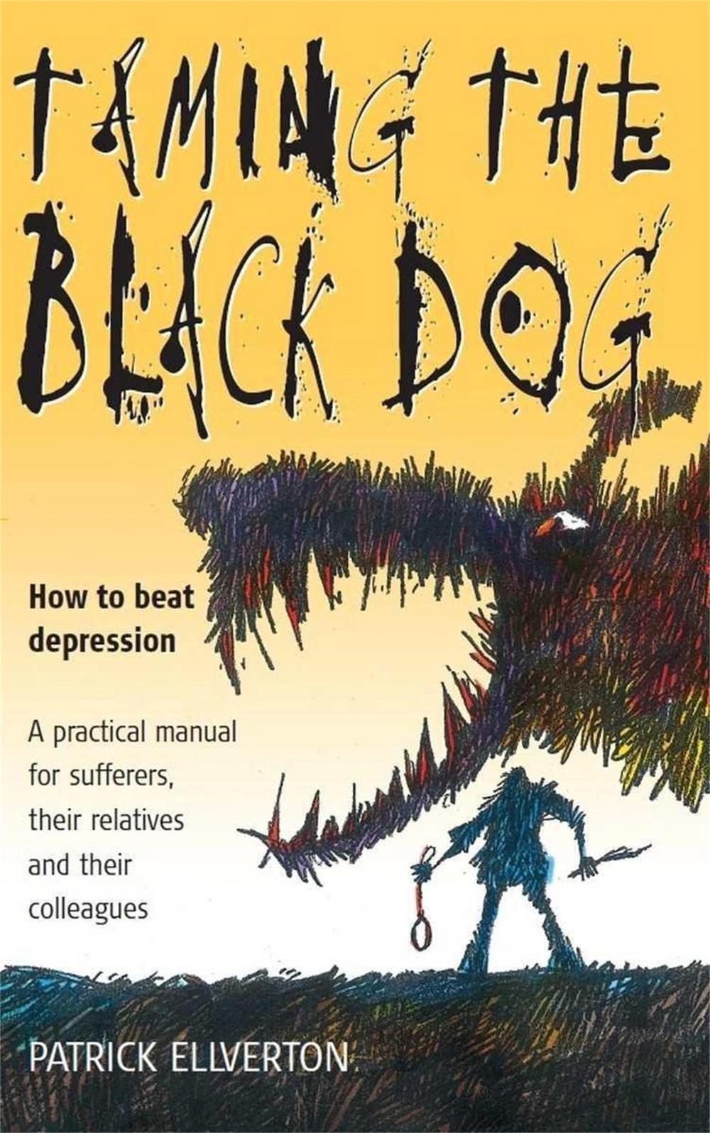 Taming the Black Dog, 9781857039993