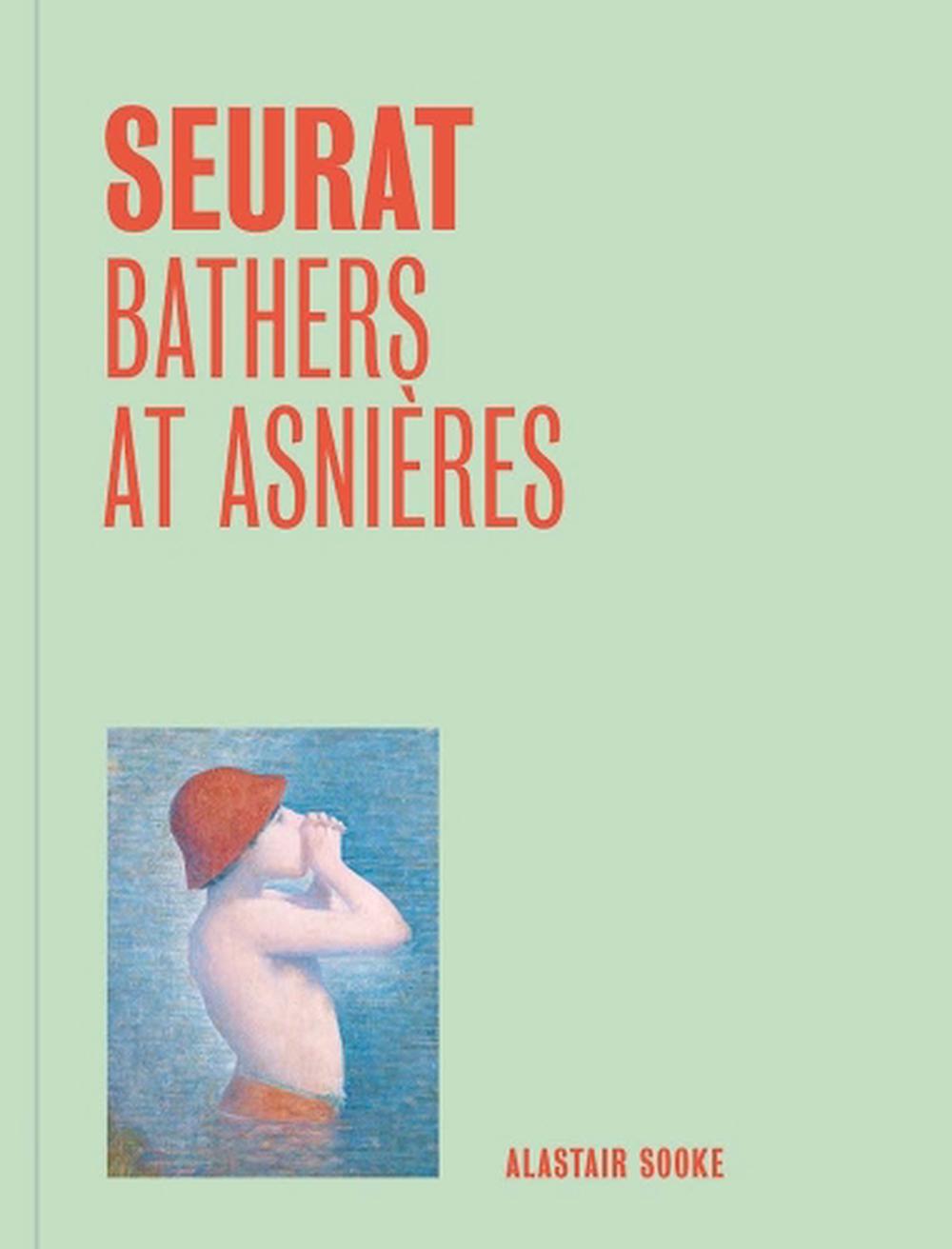 Seurat: Bathers at Asnieres (One Painting, One Story), 9781857097474