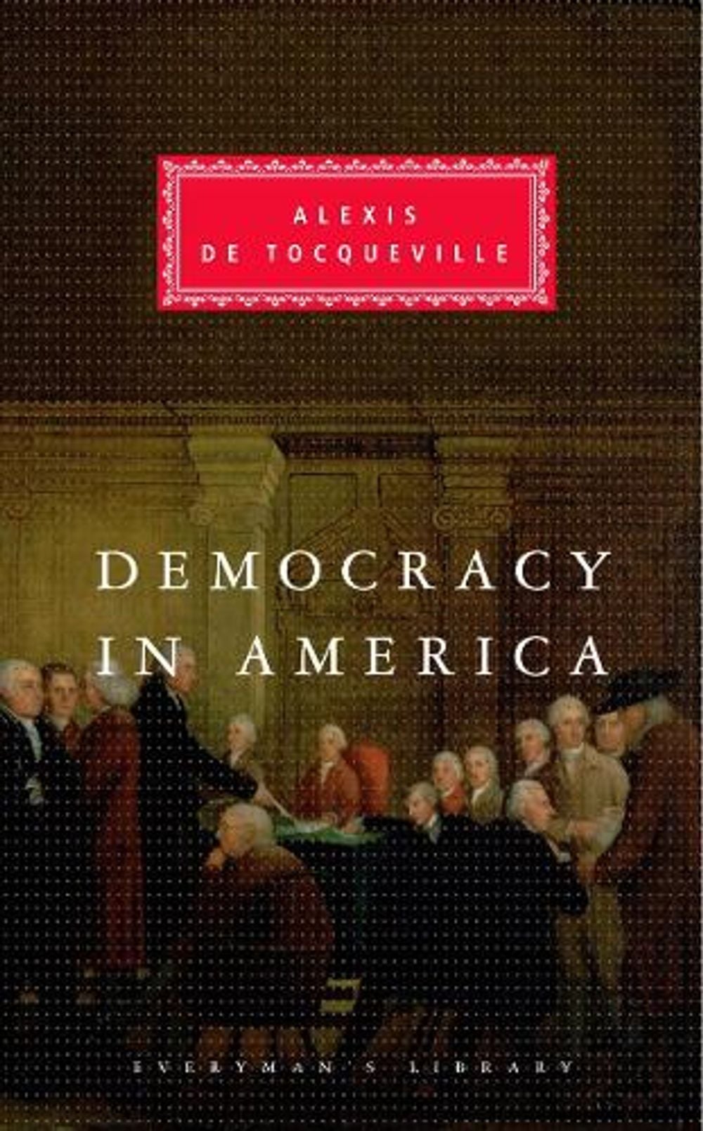 Democracy In America by Alexis De Tocqueville - ISBN: 9781857151794