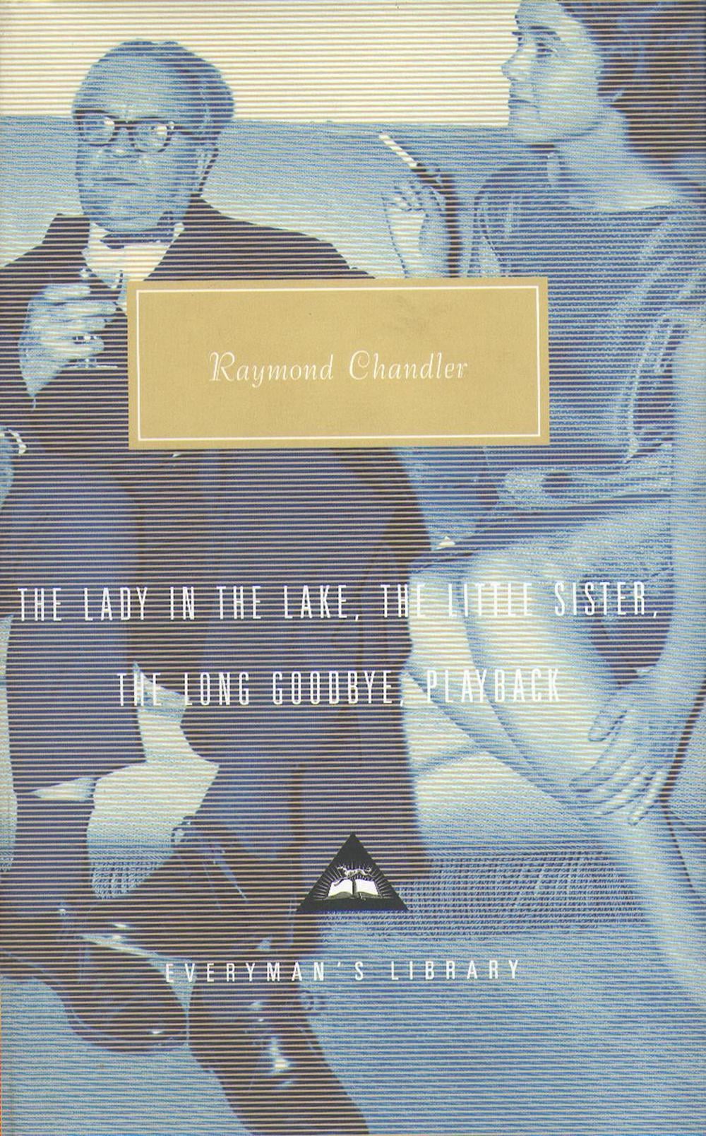 The Lady in the Lake, The Little Sister, The Long Goodbye, Playback by Raymond Chandler - ISBN: 9781857152562