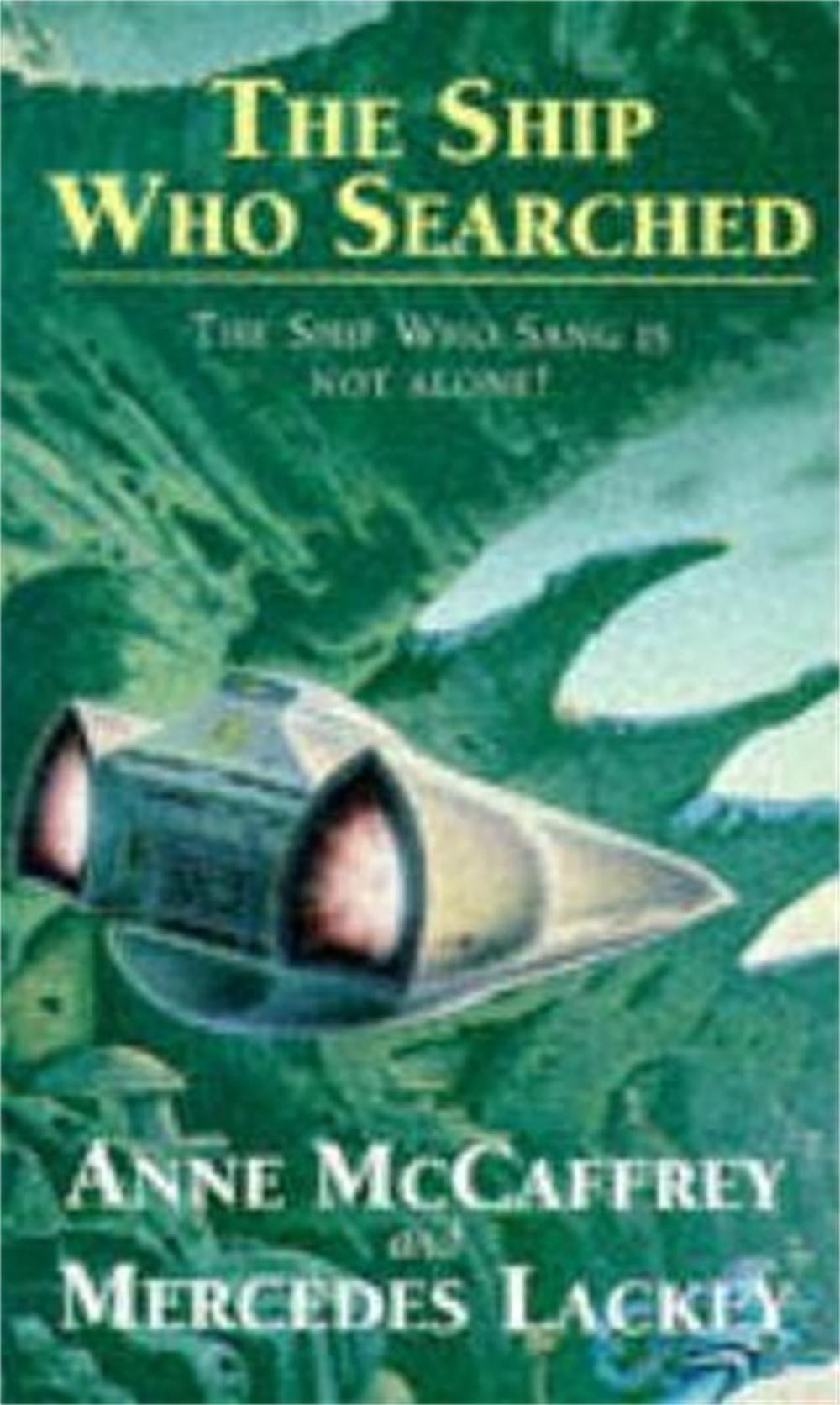 The Ship Who Searched by Mercedes Lackey - ISBN: 9781857232059