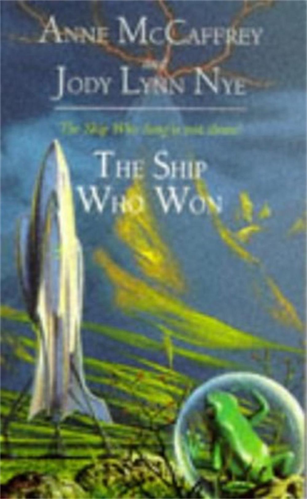 The Ship Who Won by Jody Lynn Nye - ISBN: 9781857233605