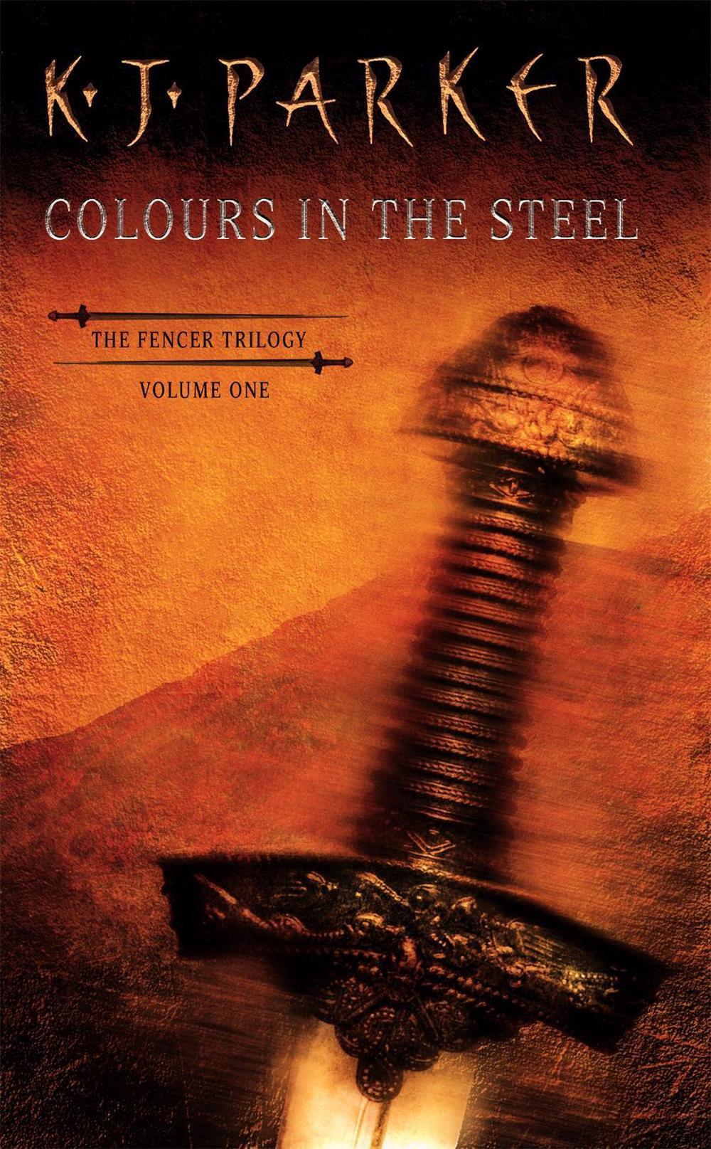 Colours In The Steel by K.J. Parker - ISBN: 9781857236101