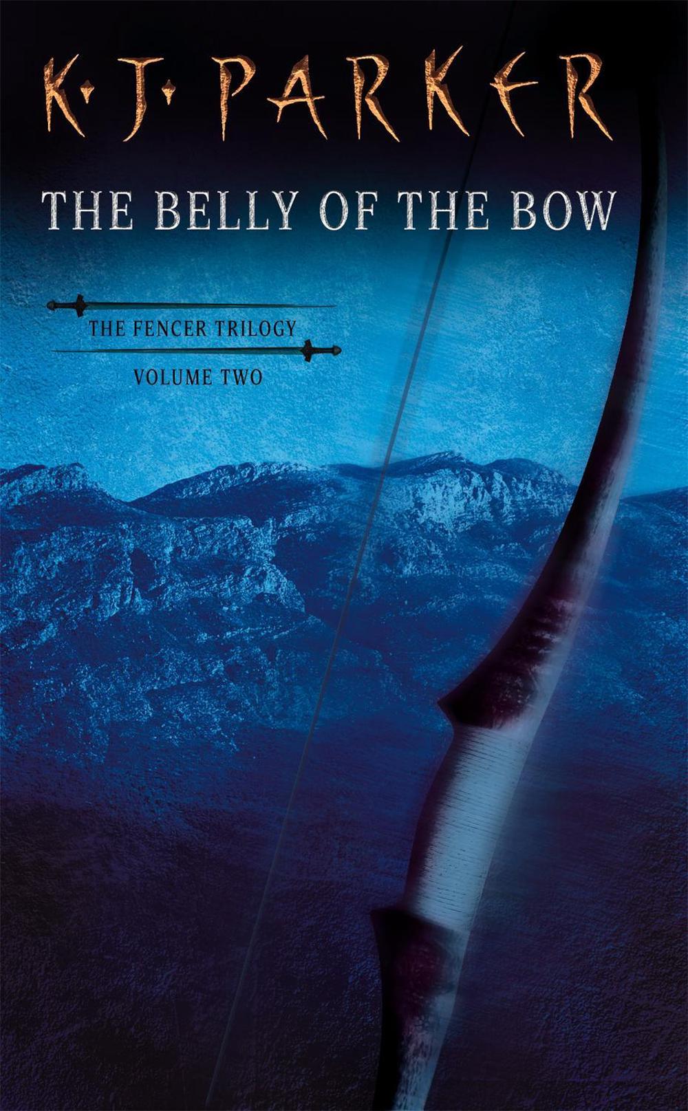 The Belly Of The Bow by K.J. Parker - ISBN: 9781857239607