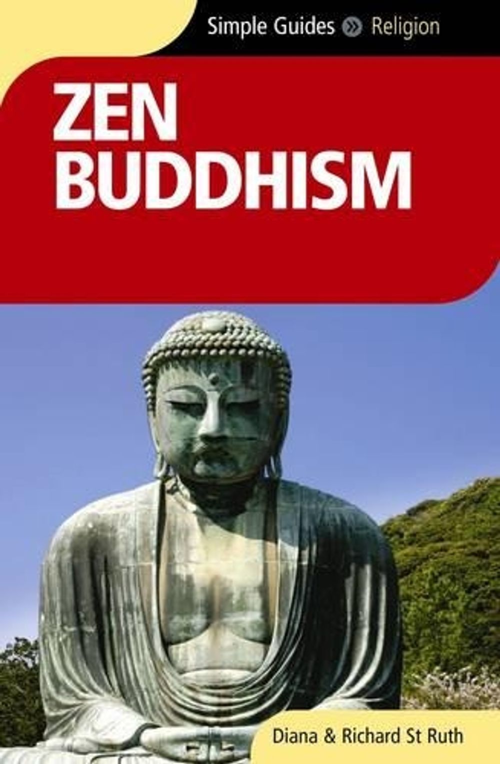 Zen Buddhism - Simple Guides by Diana St.Ruth - ISBN: 9781857334395