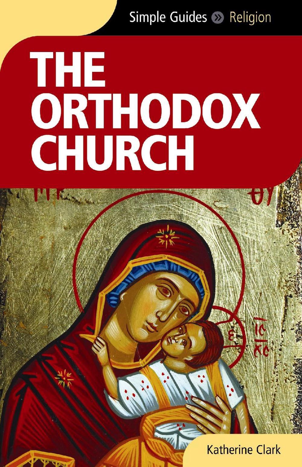 The Orthodox Church - Simple Guides, 9781857334876