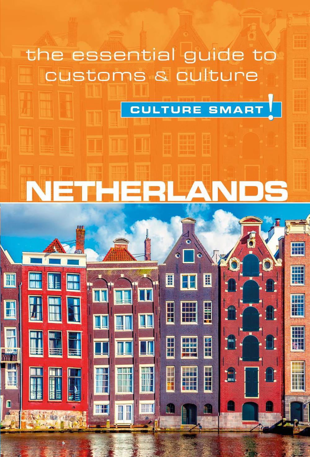 Netherlands - Culture Smart! by Sheryl Buckland - ISBN: 9781857338812