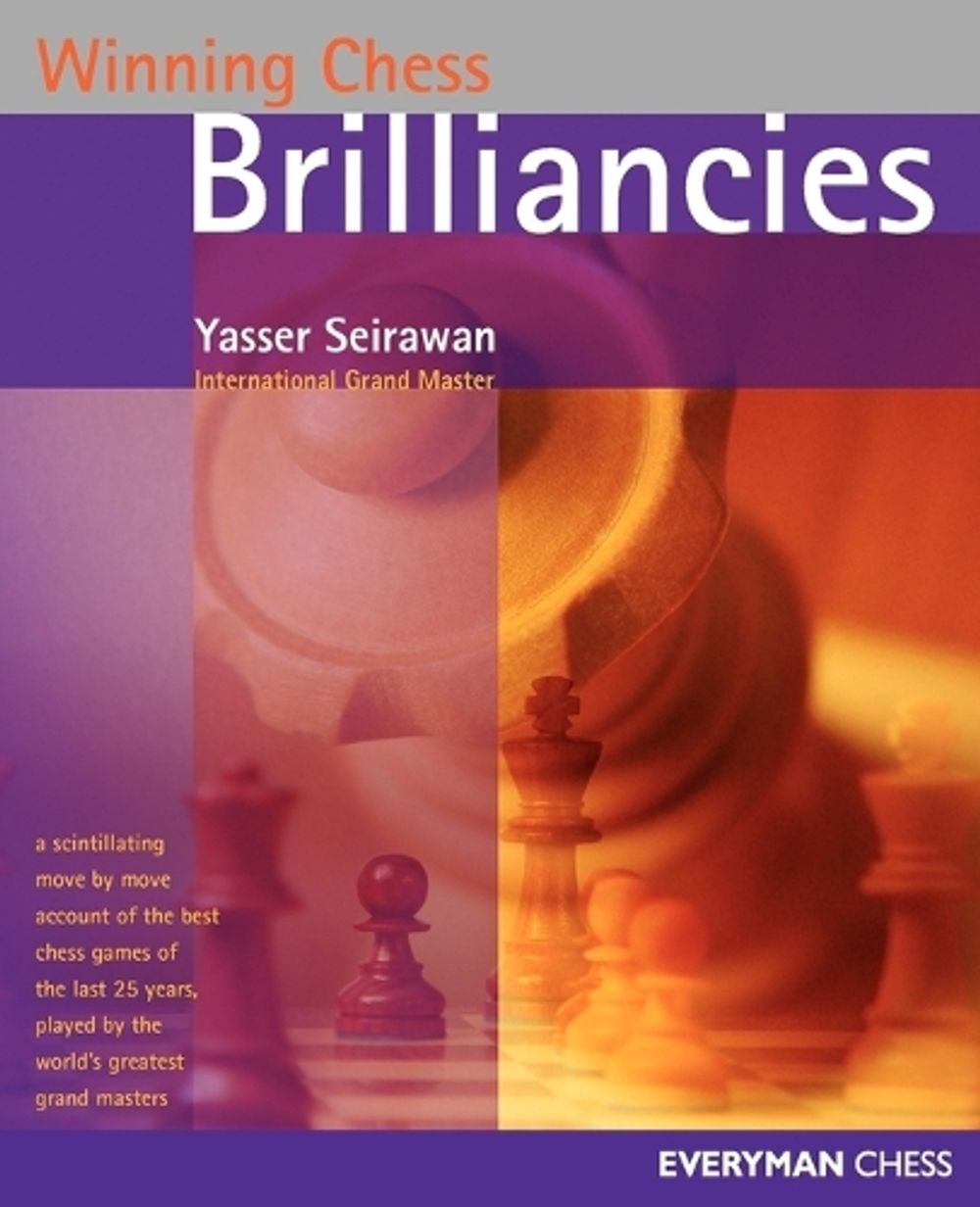 Winning Chess Brilliancies by Yasser Seirawan - ISBN: 9781857443479