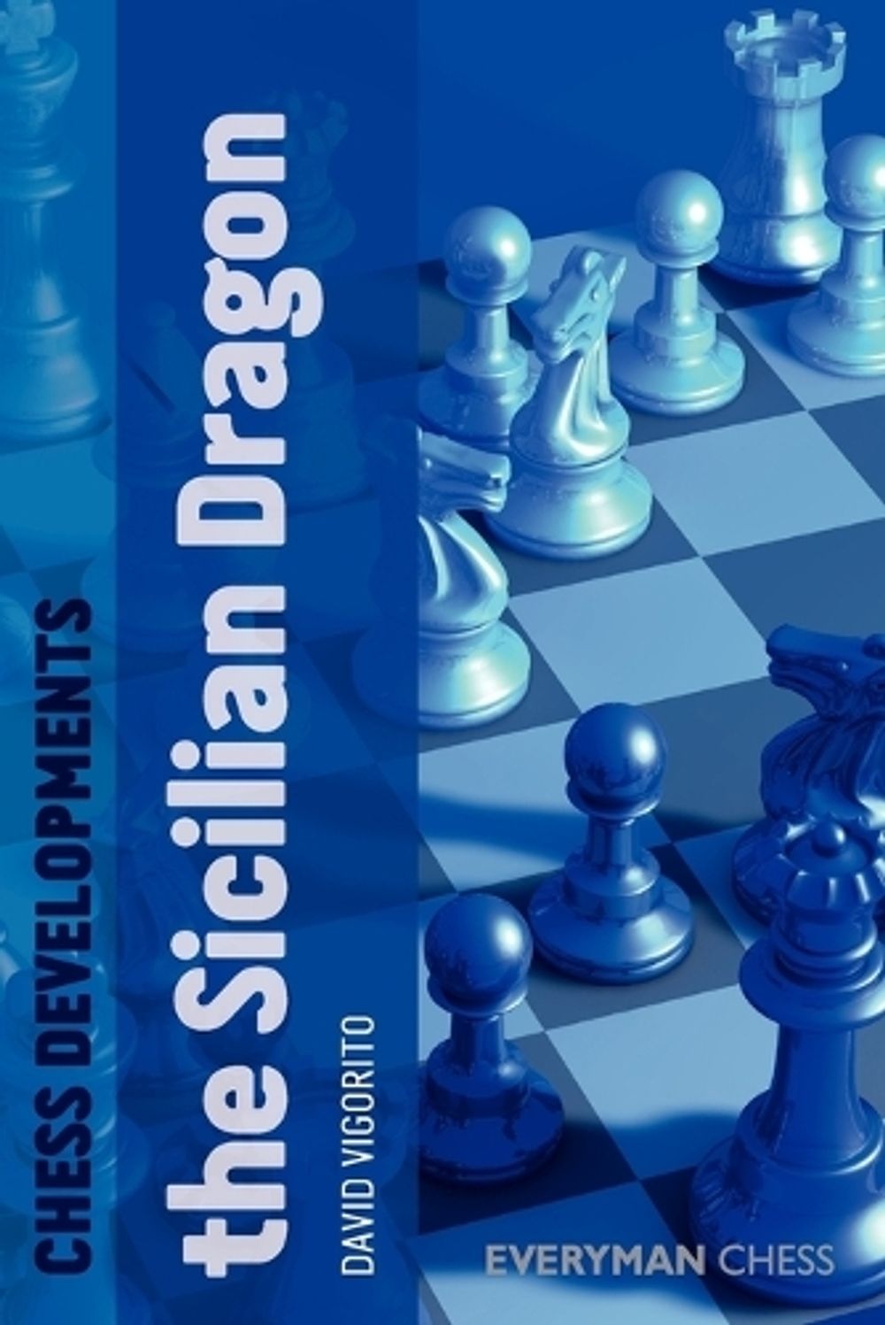 Chess Developments: The Sicilian Dragon by David Vigorito - ISBN: 9781857446753