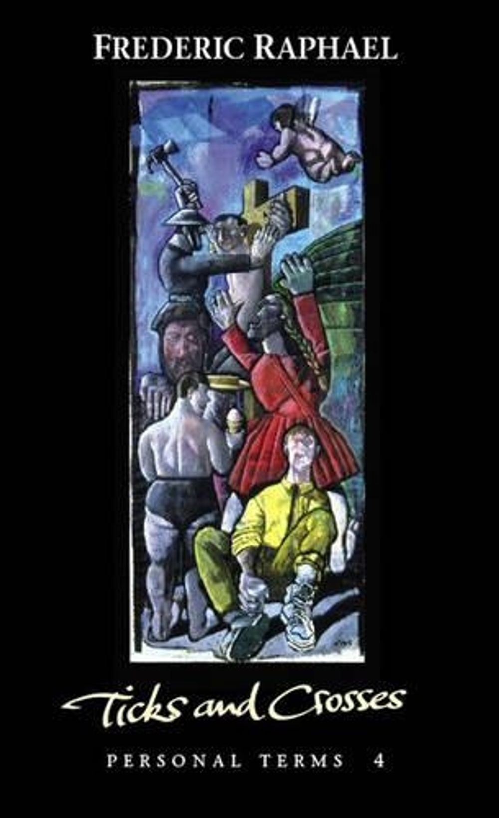 Ticks and Crosses by Frederic Raphael, Paperback, 9781857549300 | Buy ...
