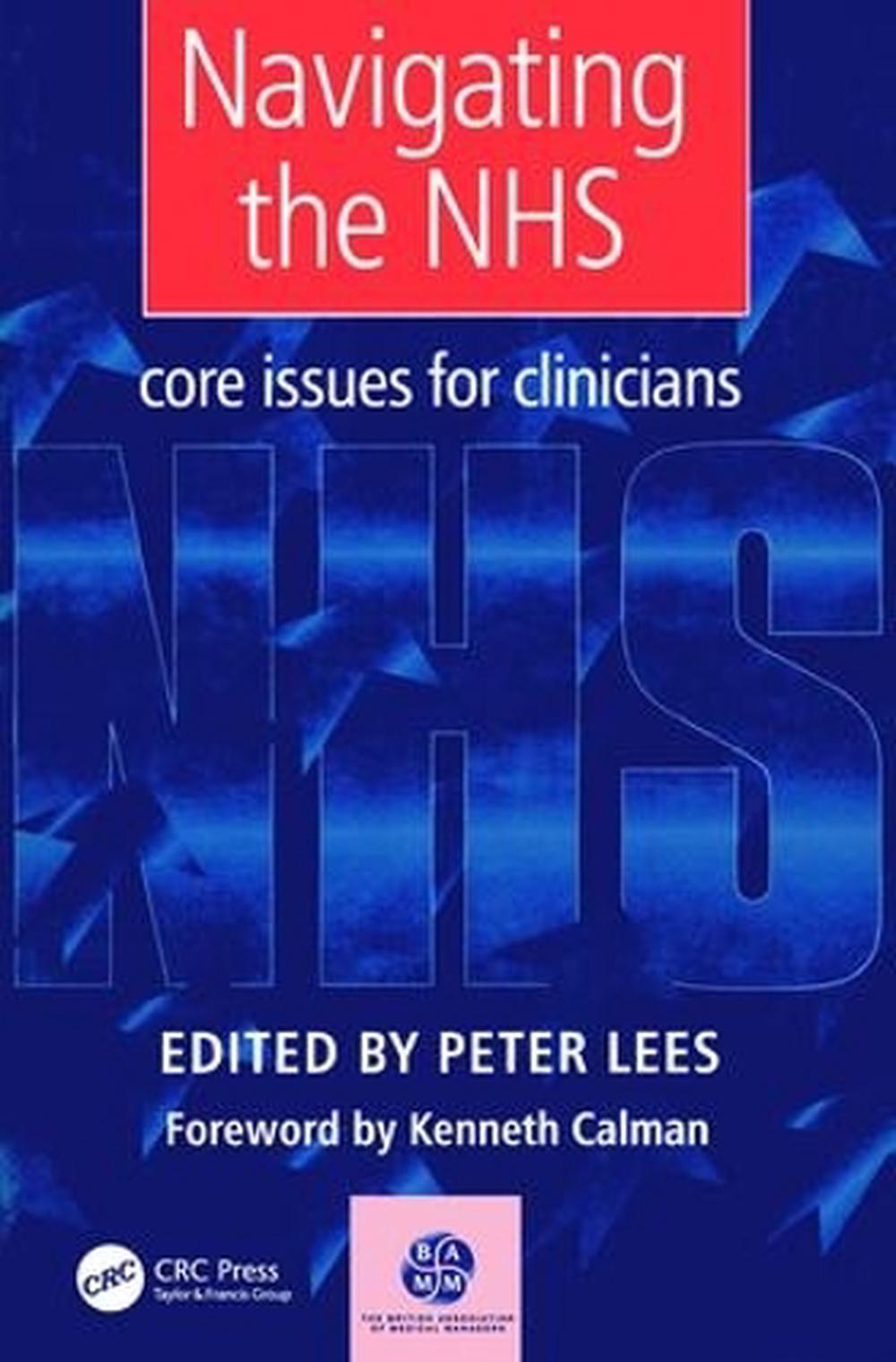 Navigating the Nhs Core Issues for Clinicians by Peter Lees, Paperback