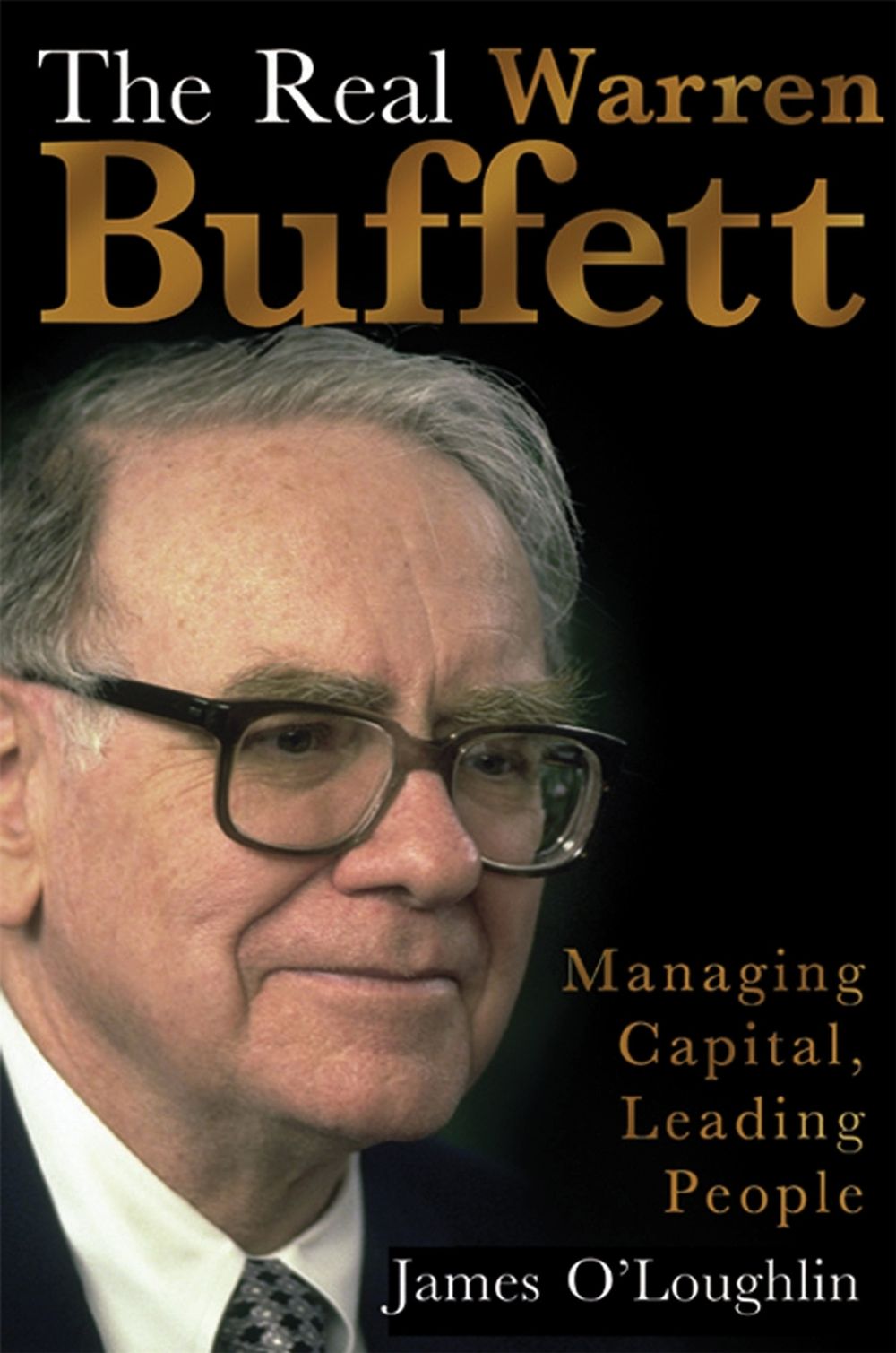 The Real Warren Buffett by James O'Loughlin - ISBN: 9781857883329