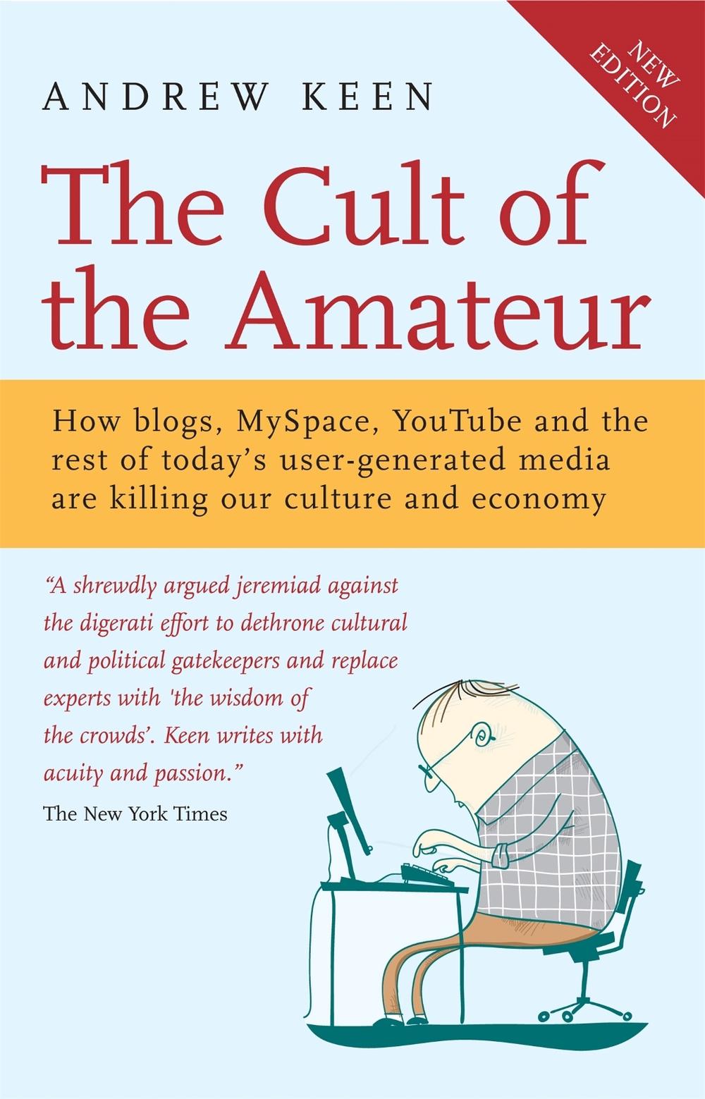 The Cult of the Amateur, 9781857885200