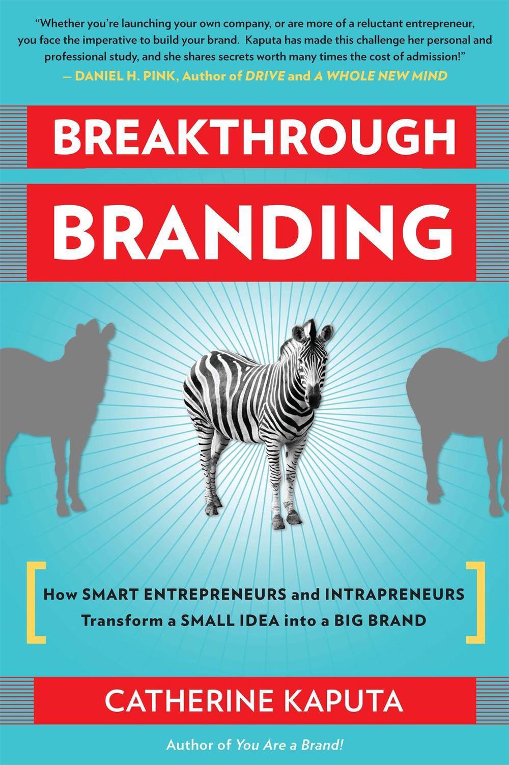Breakthrough Branding by Catherine Kaputa - ISBN: 9781857885811