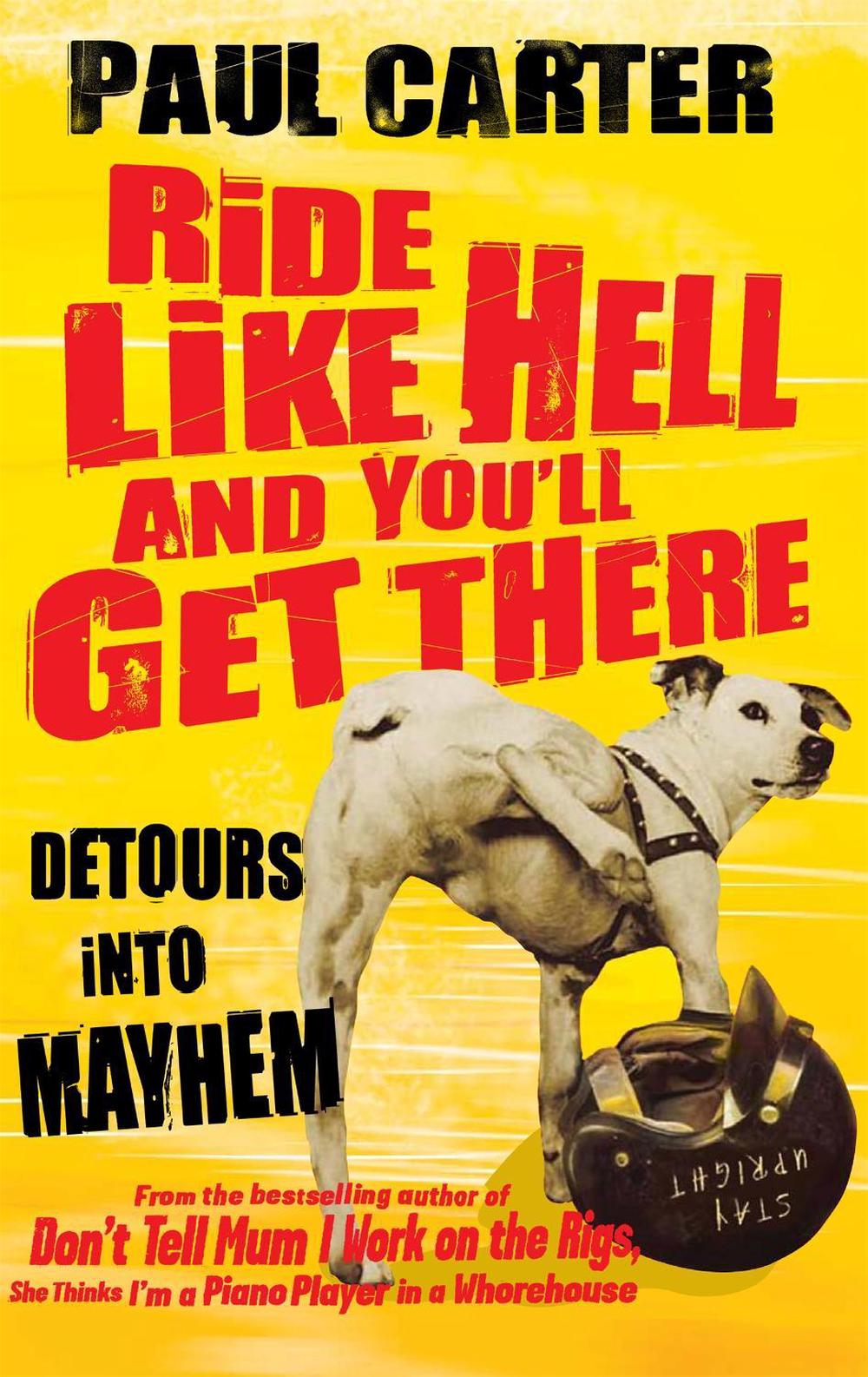 Ride Like Hell and You'll Get There, 9781857886207