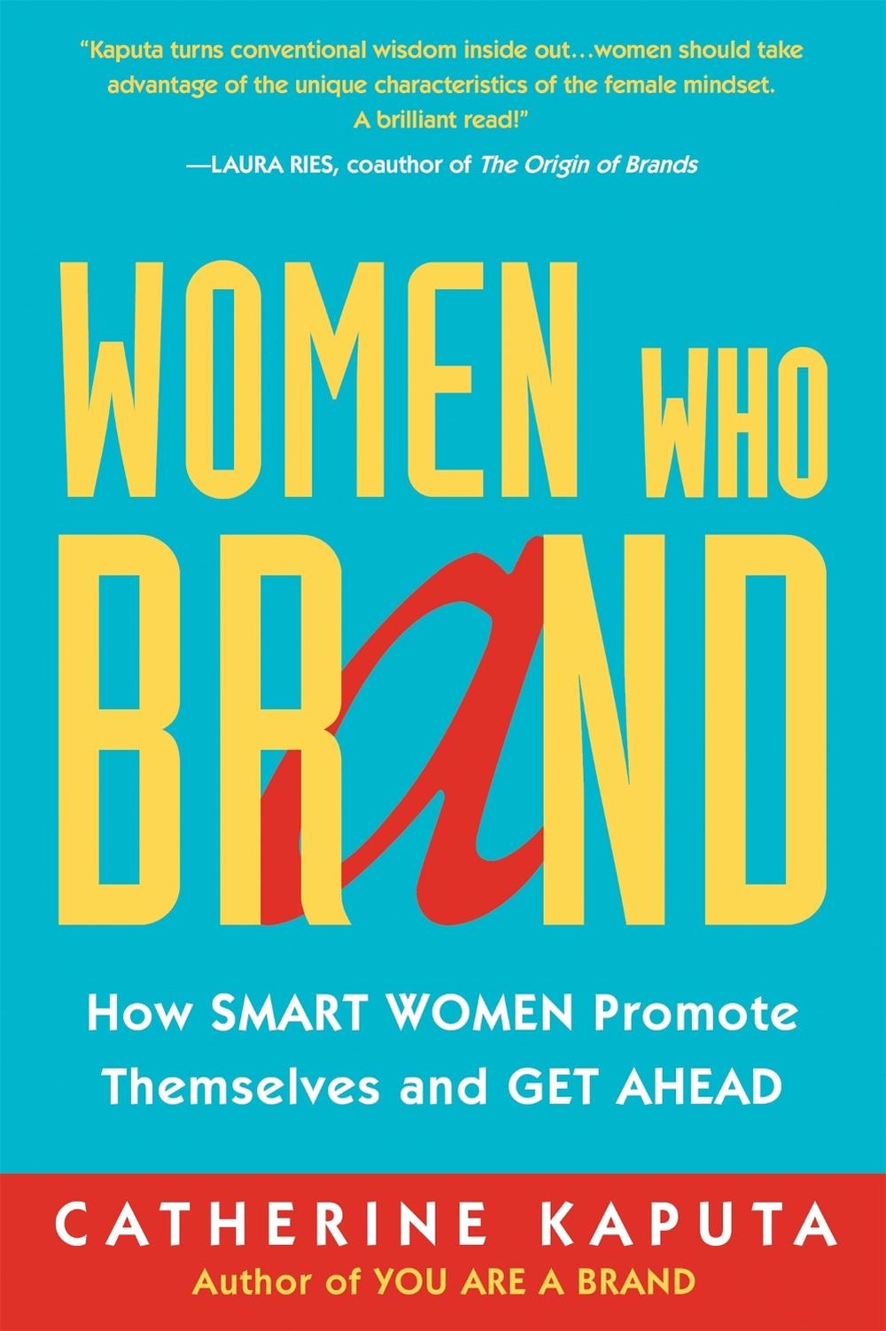 Women Who Brand by Catherine Kaputa - ISBN: 9781857886245