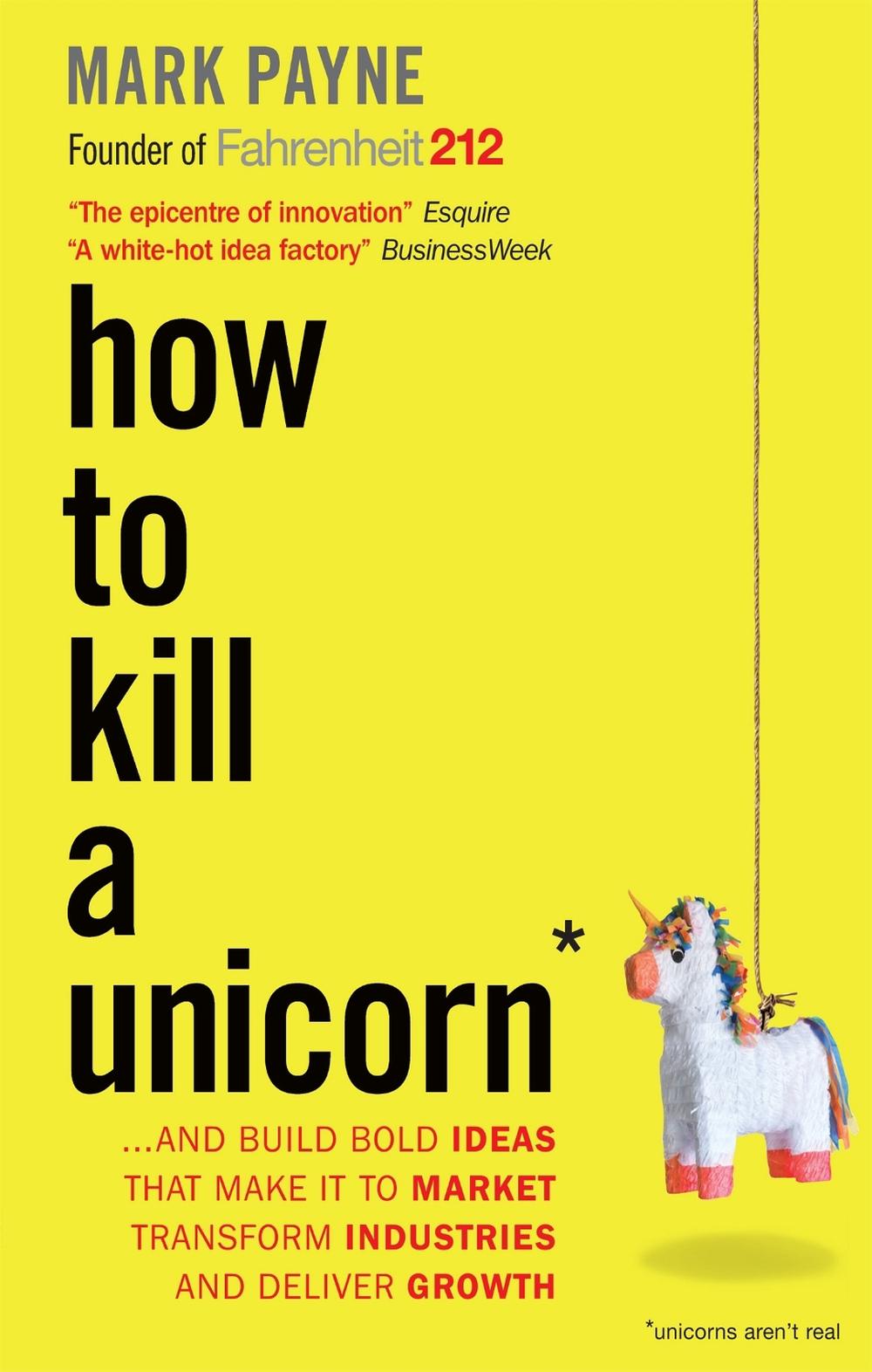How to Kill a Unicorn by Mark Payne - ISBN: 9781857886283