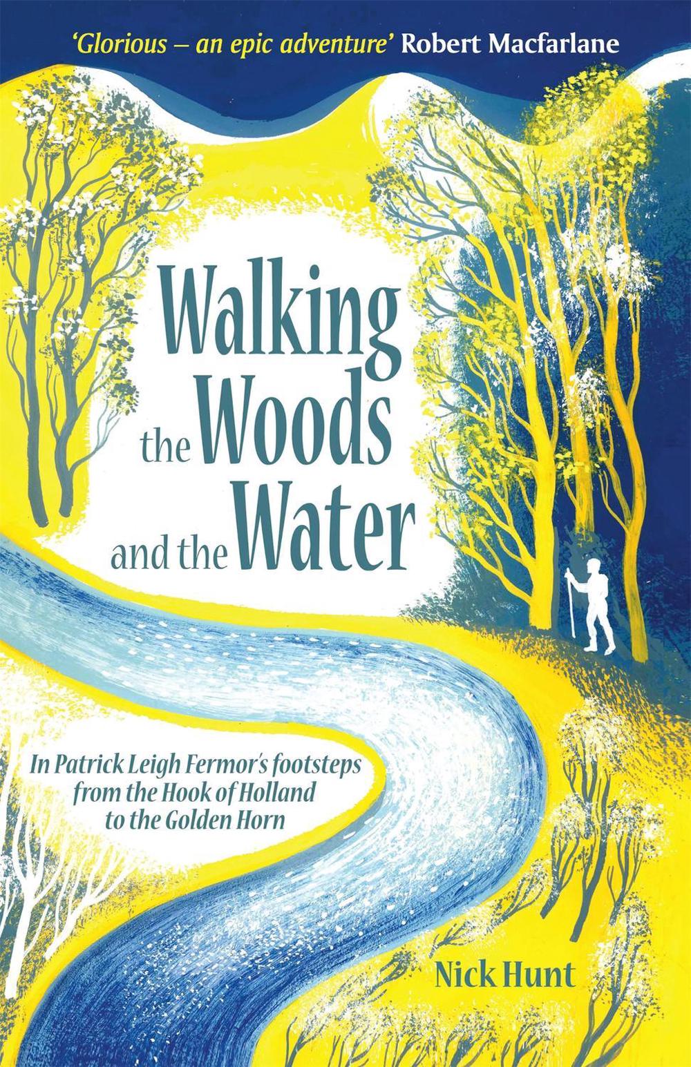Walking the Woods and the Water by Nick Hunt - ISBN: 9781857886436