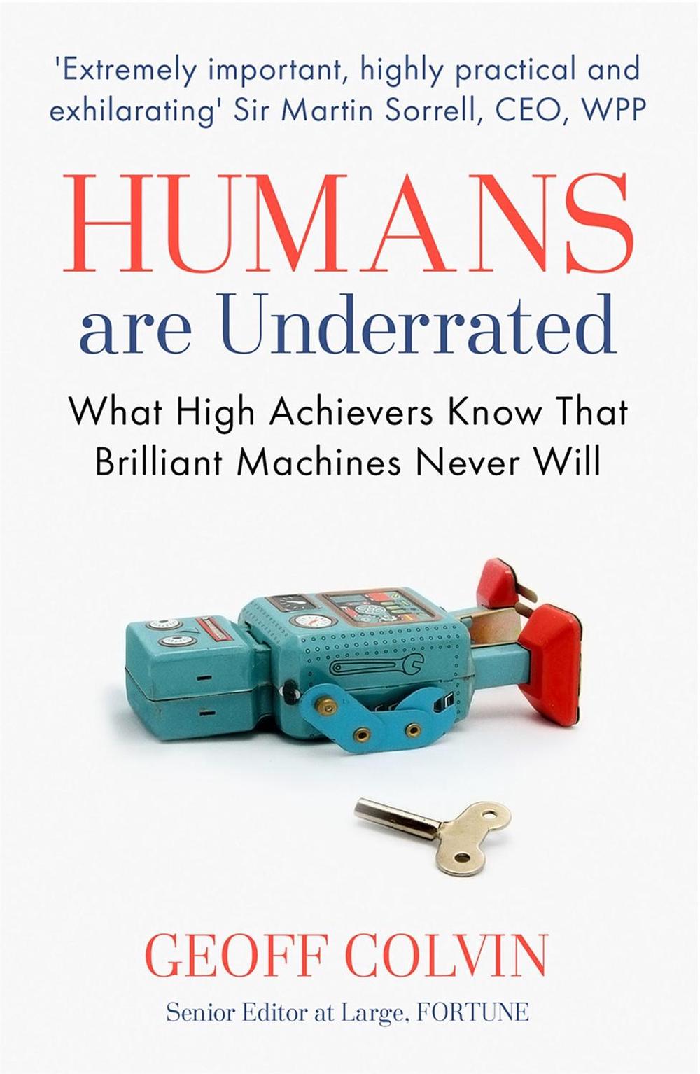 Humans Are Underrated by Geoff Colvin - ISBN: 9781857886603